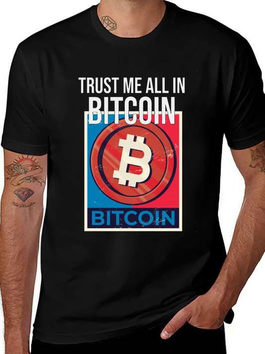 Trust Me All In Bitcoin Graphic Tee