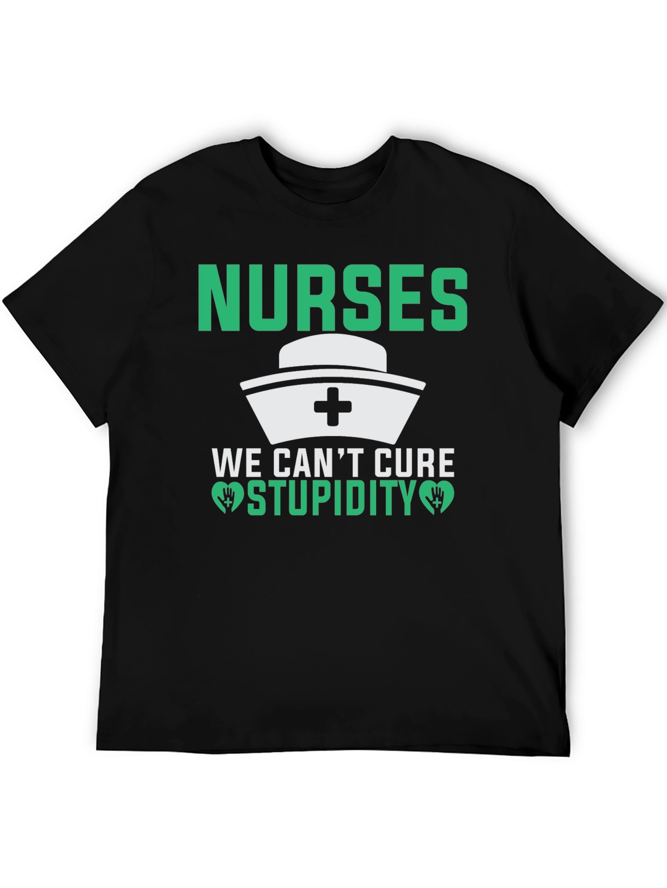 Nurses Cant Cure Stupidity T-Shirt Funny Nurse Gift