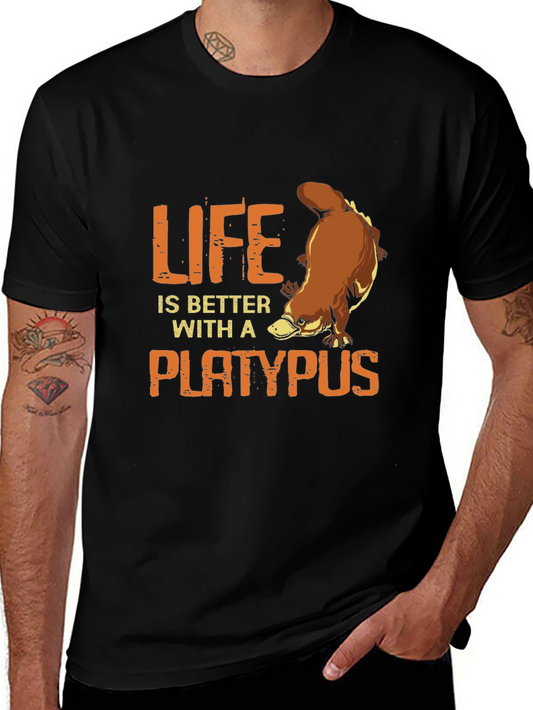 Life is Better with a Platypus T-Shirt