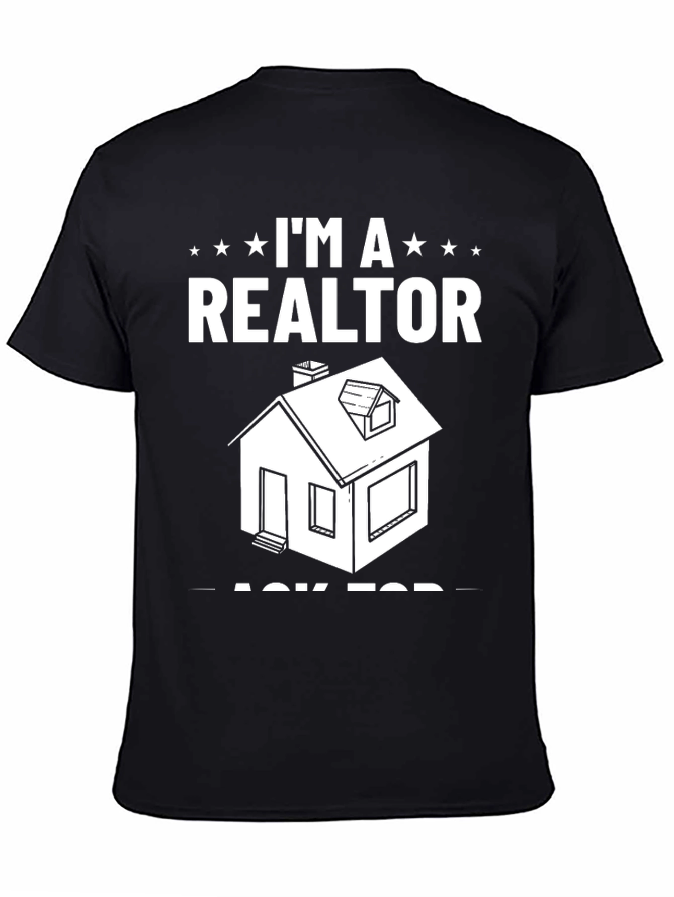 Im A Realtor Graphic T-Shirt