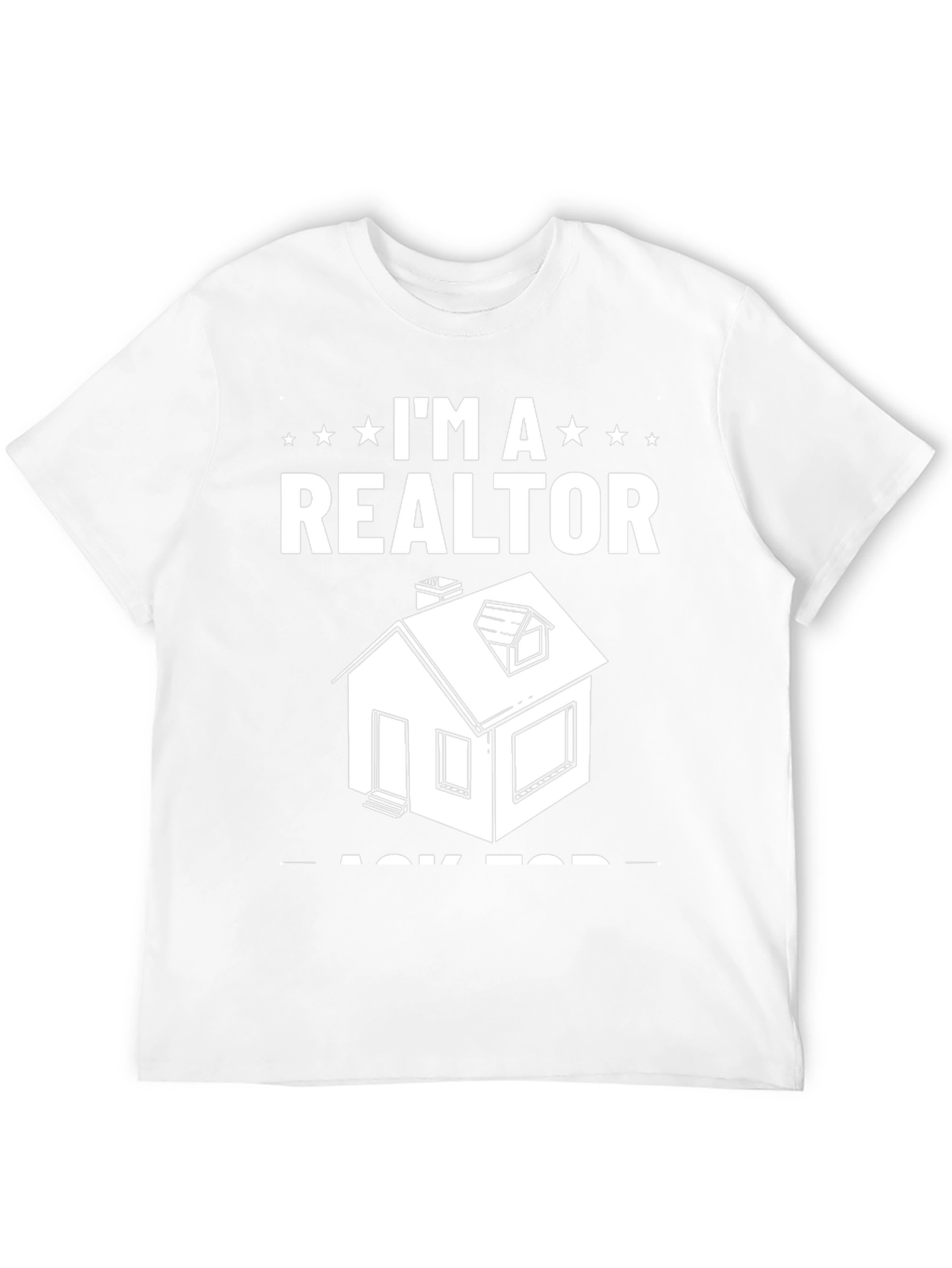 Im A Realtor Graphic T-Shirt