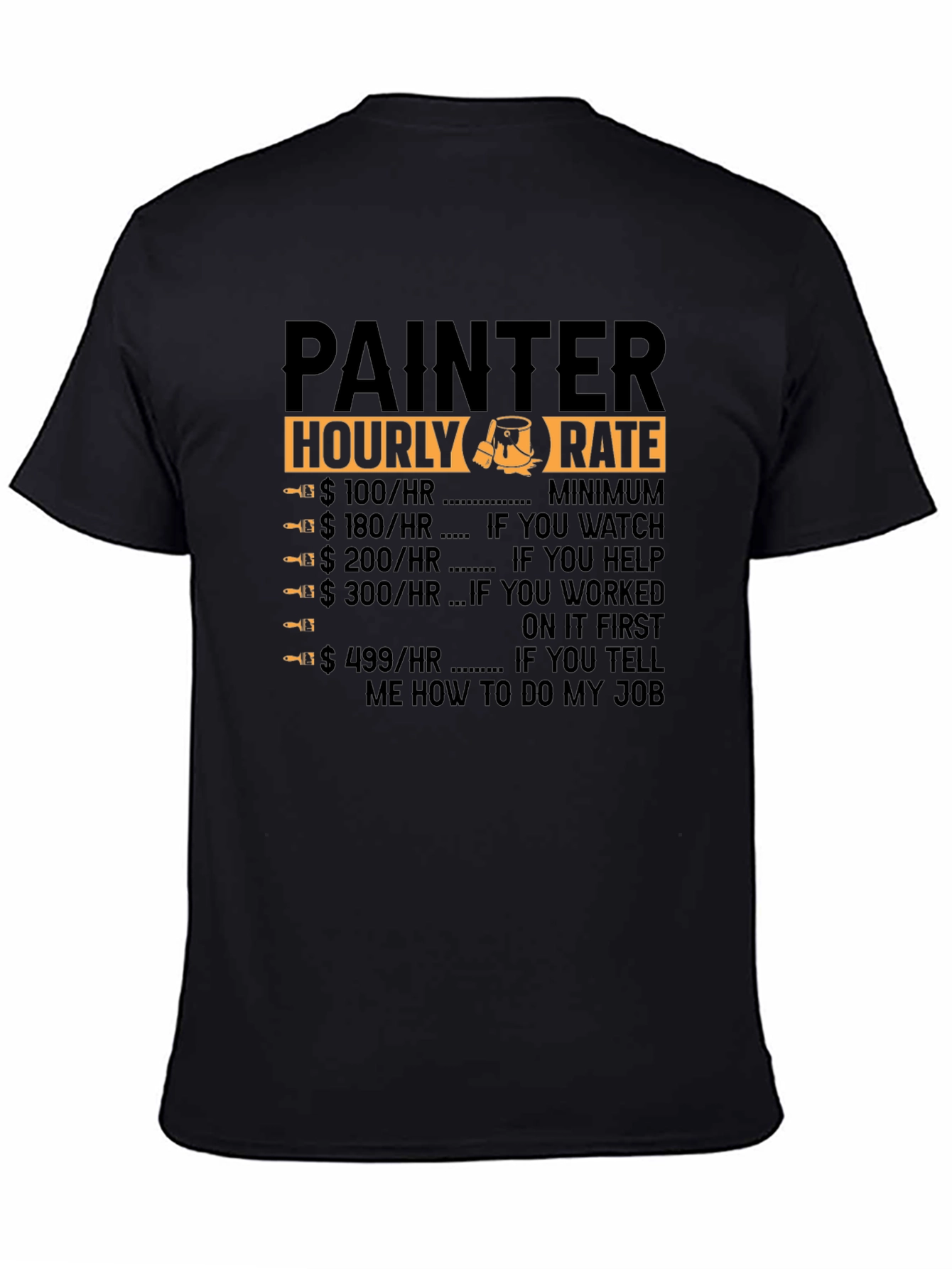 Painter Hourly Rate Graphic Tee