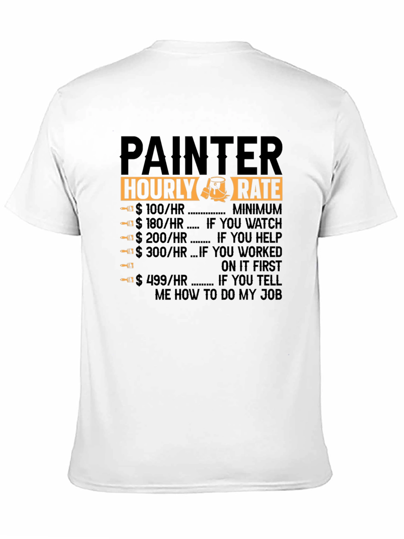 Painter Hourly Rate Graphic Tee