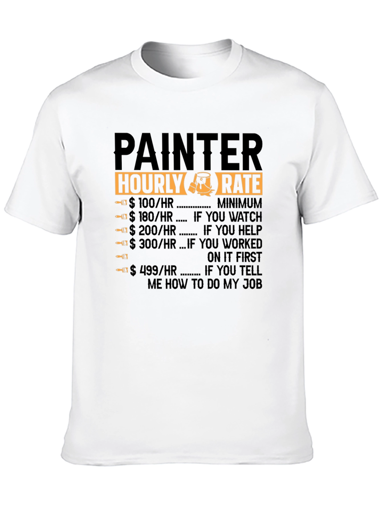 Painter Hourly Rate Graphic Tee