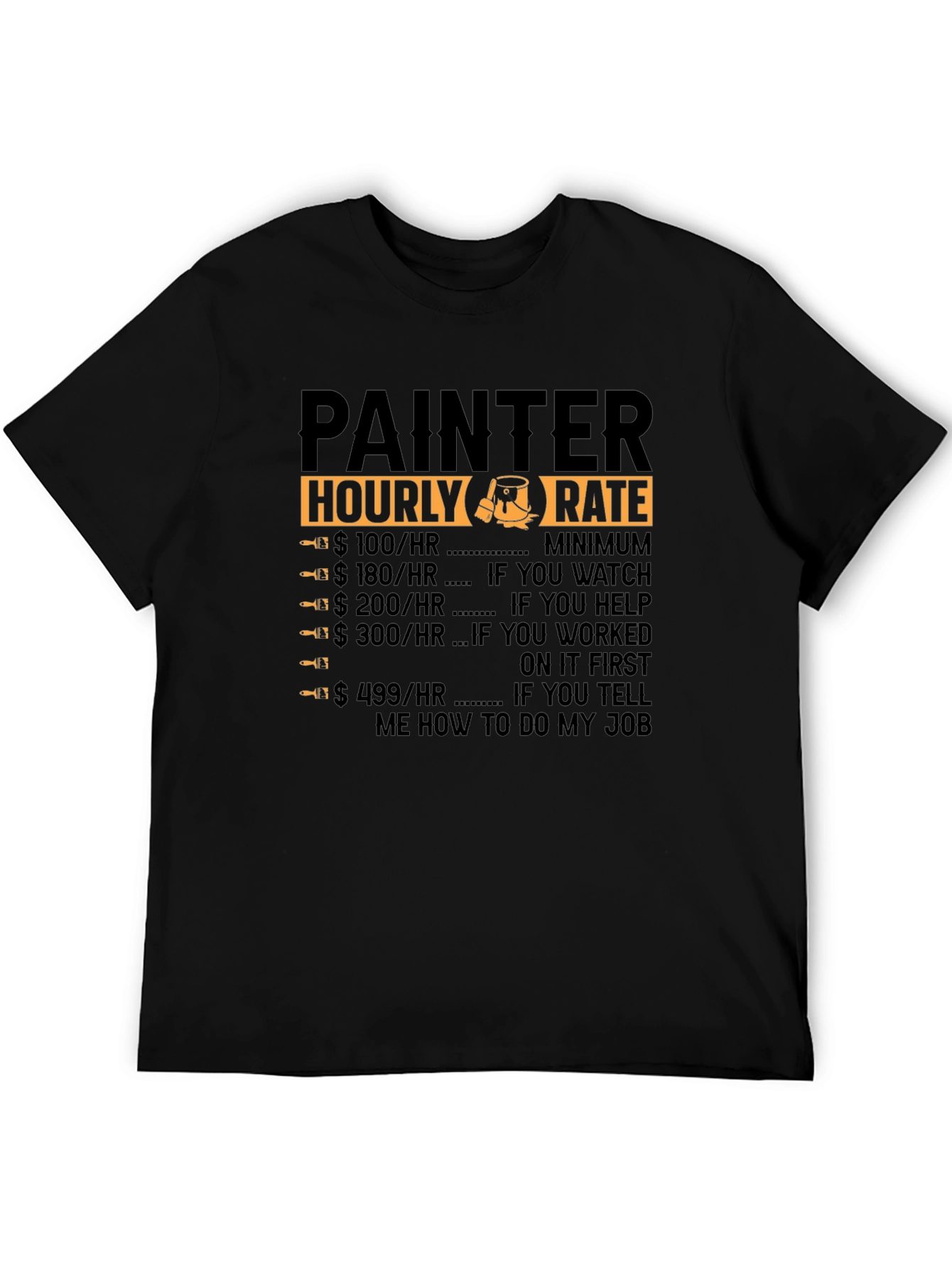 Painter Hourly Rate Graphic Tee