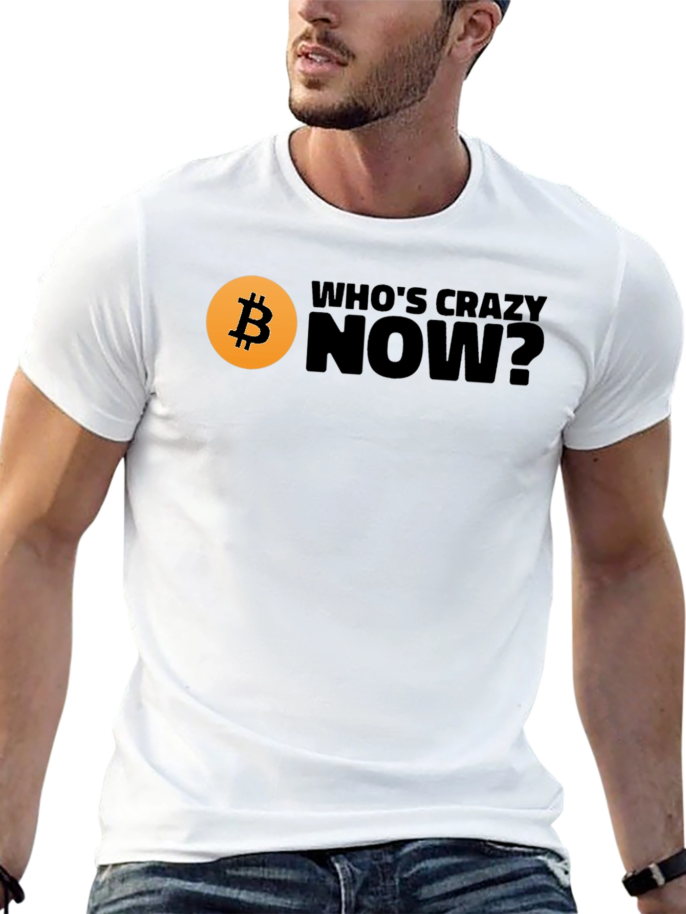 Bitcoin T-Shirt - Whos Crazy Now? Black Tee