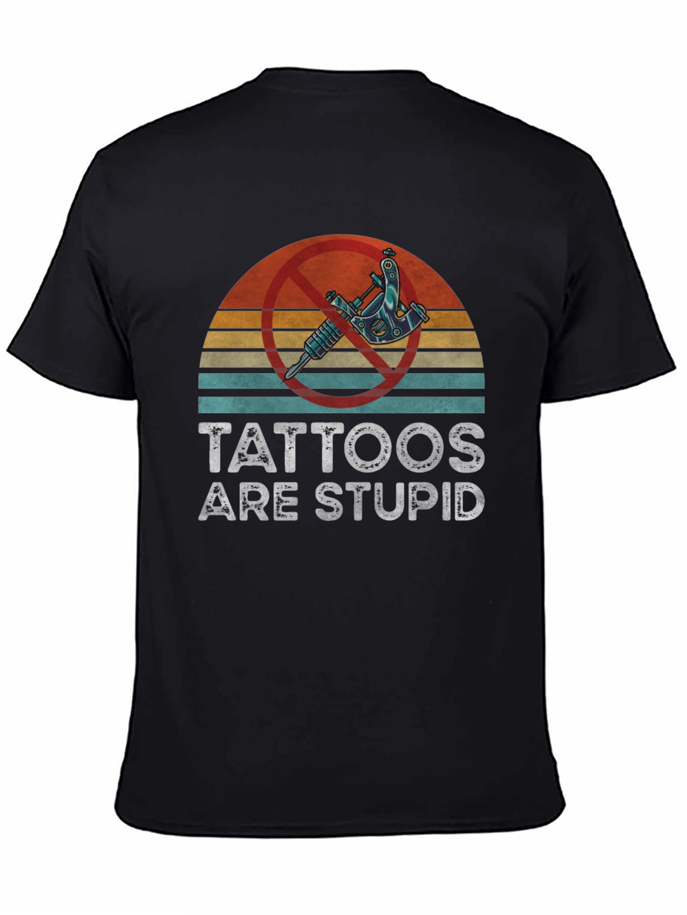 Tattoos are Stupid Graphic Tee