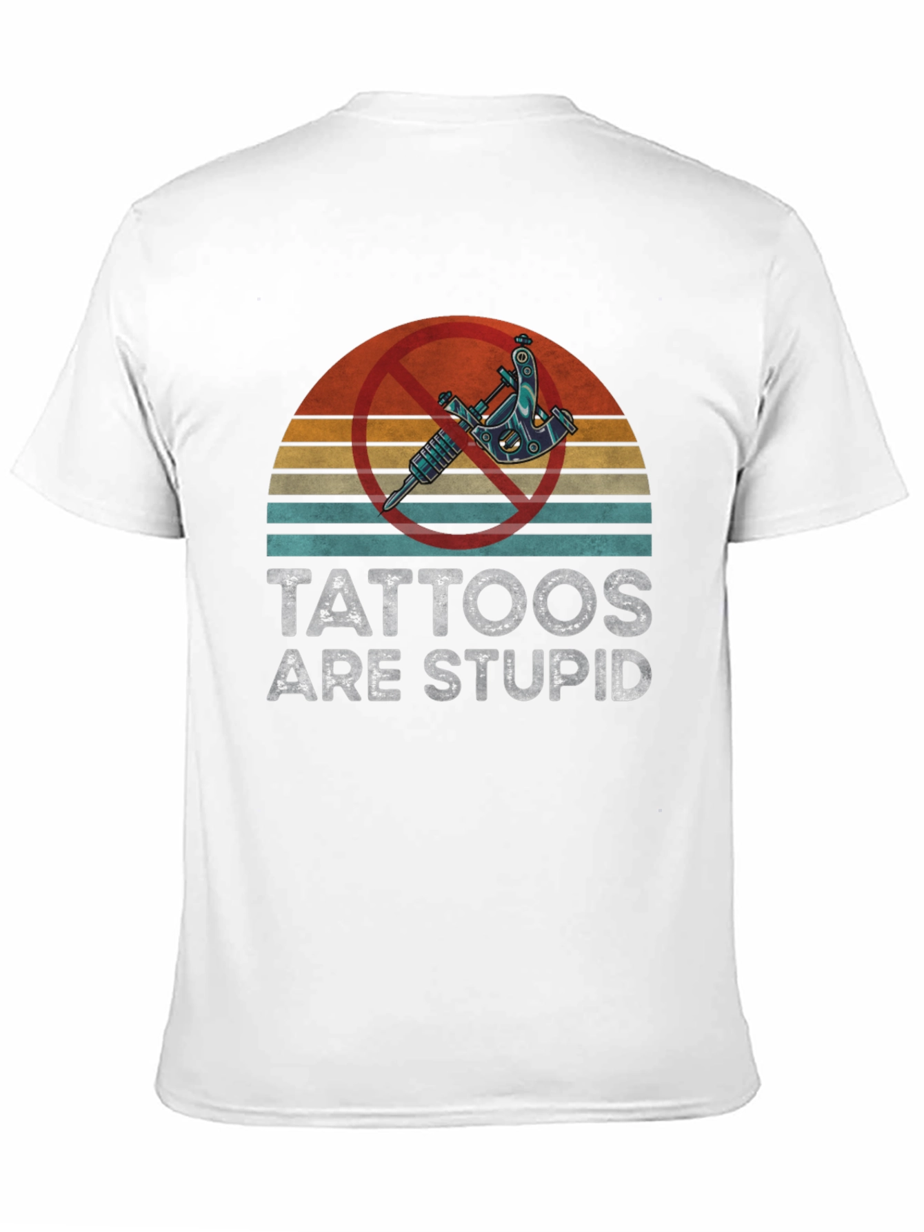 Tattoos are Stupid Graphic Tee