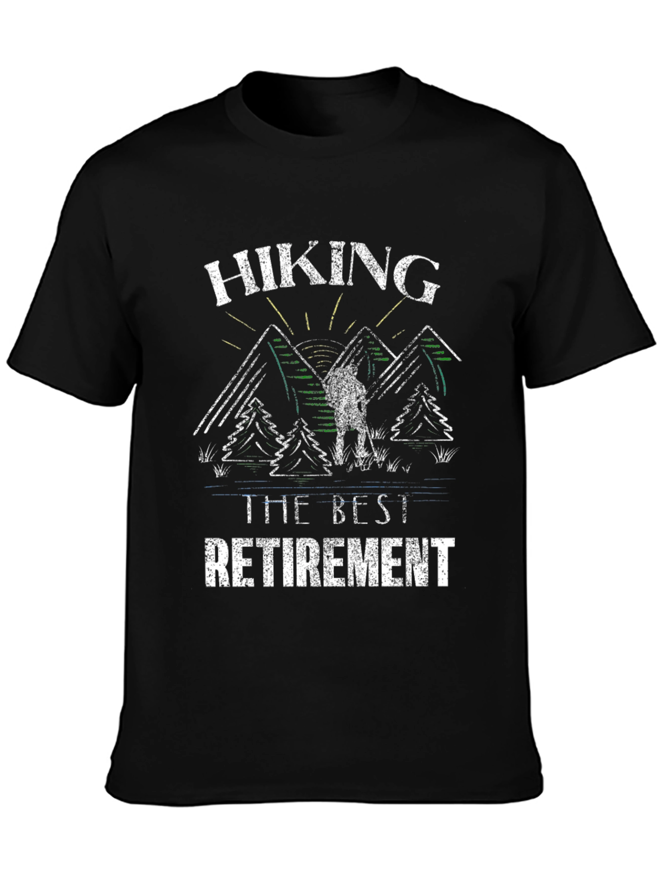 Hiking: The Best Retirement T-Shirt