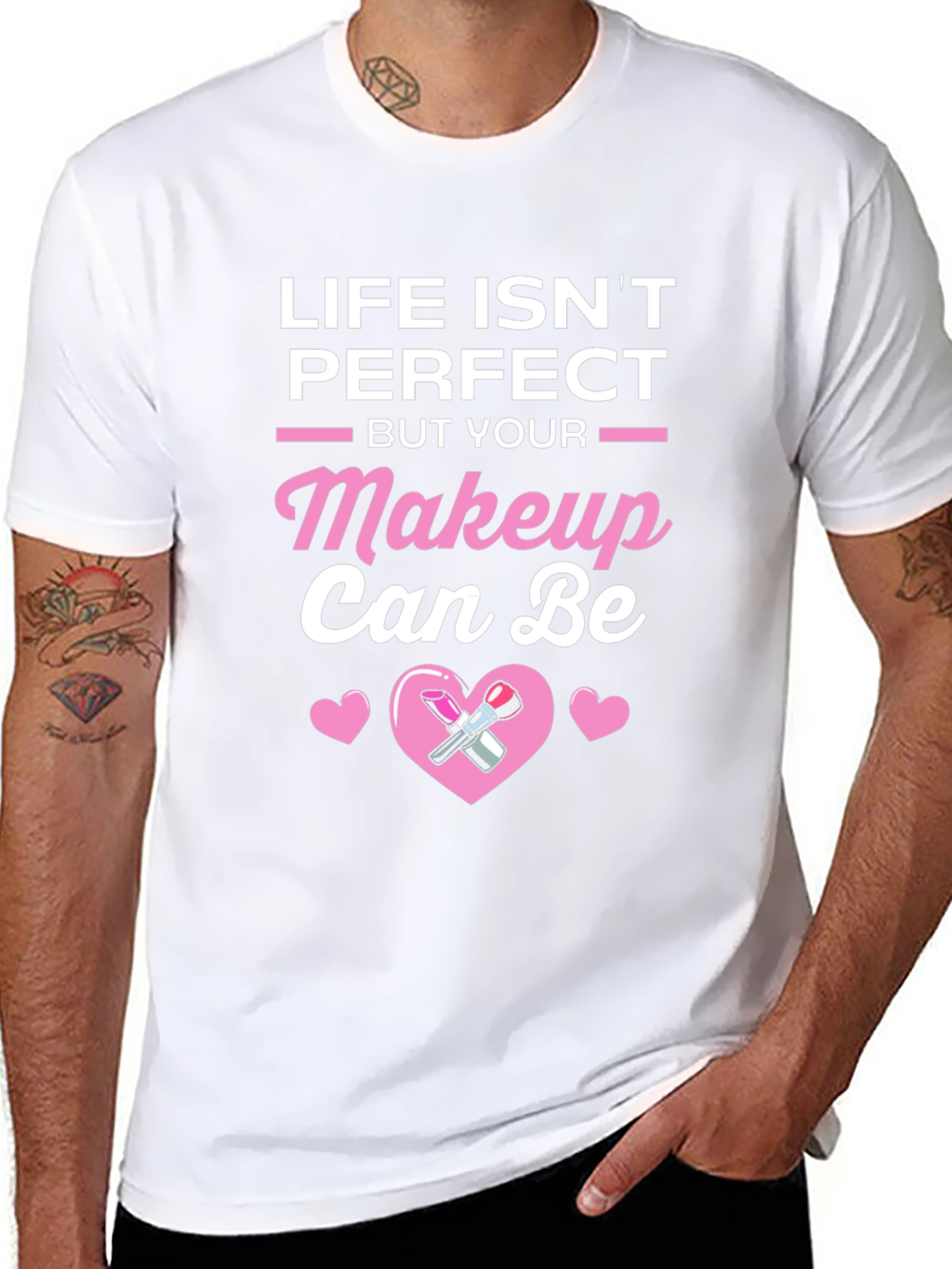 Life Isnt Perfect But Your Makeup Can Be T-Shirt