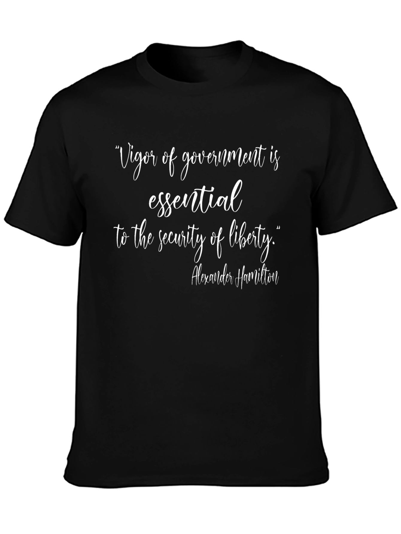 Hamilton Quote Graphic T-Shirt - Vigor of Government