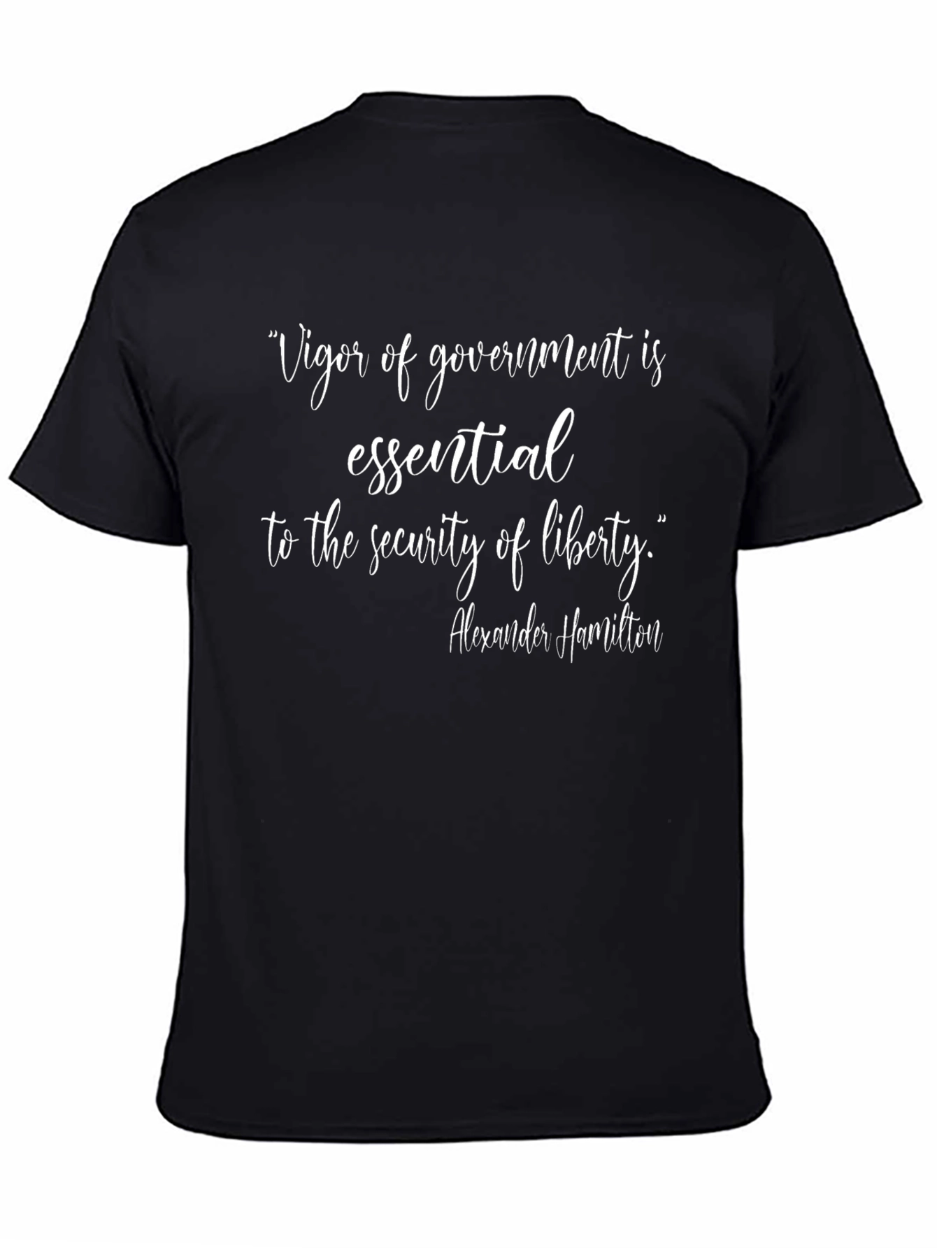 Hamilton Quote Graphic T-Shirt - Vigor of Government
