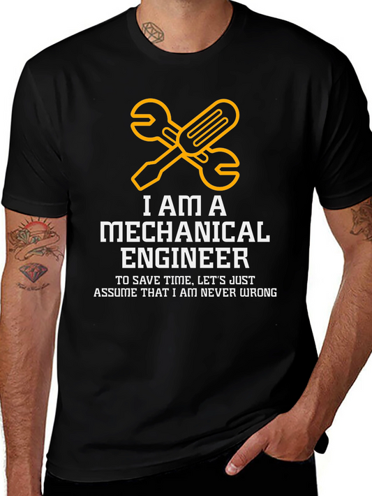 Mechanical Engineer T-Shirt - Never Wrong Funny Tee