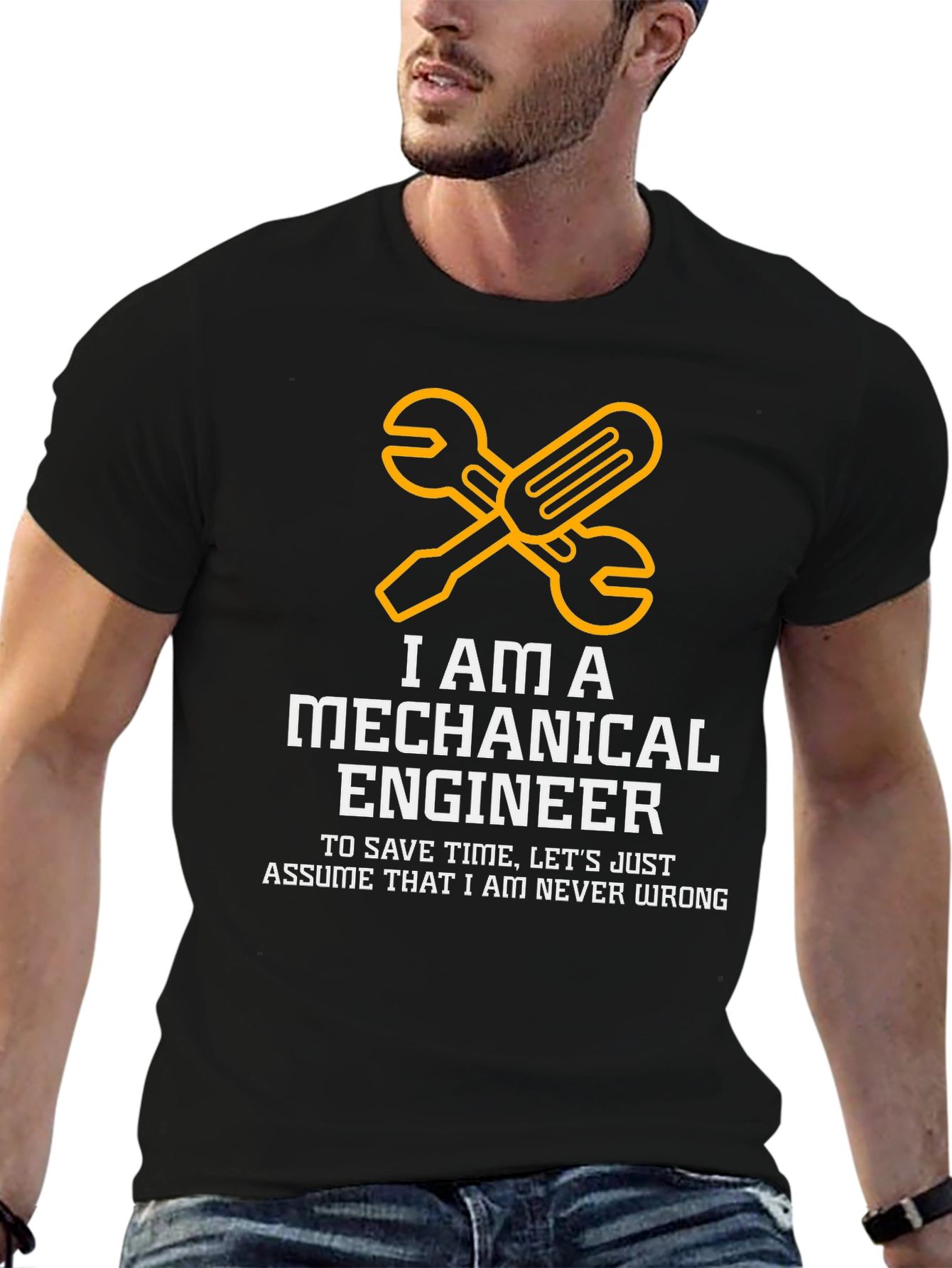 Mechanical Engineer T-Shirt - Never Wrong Funny Tee