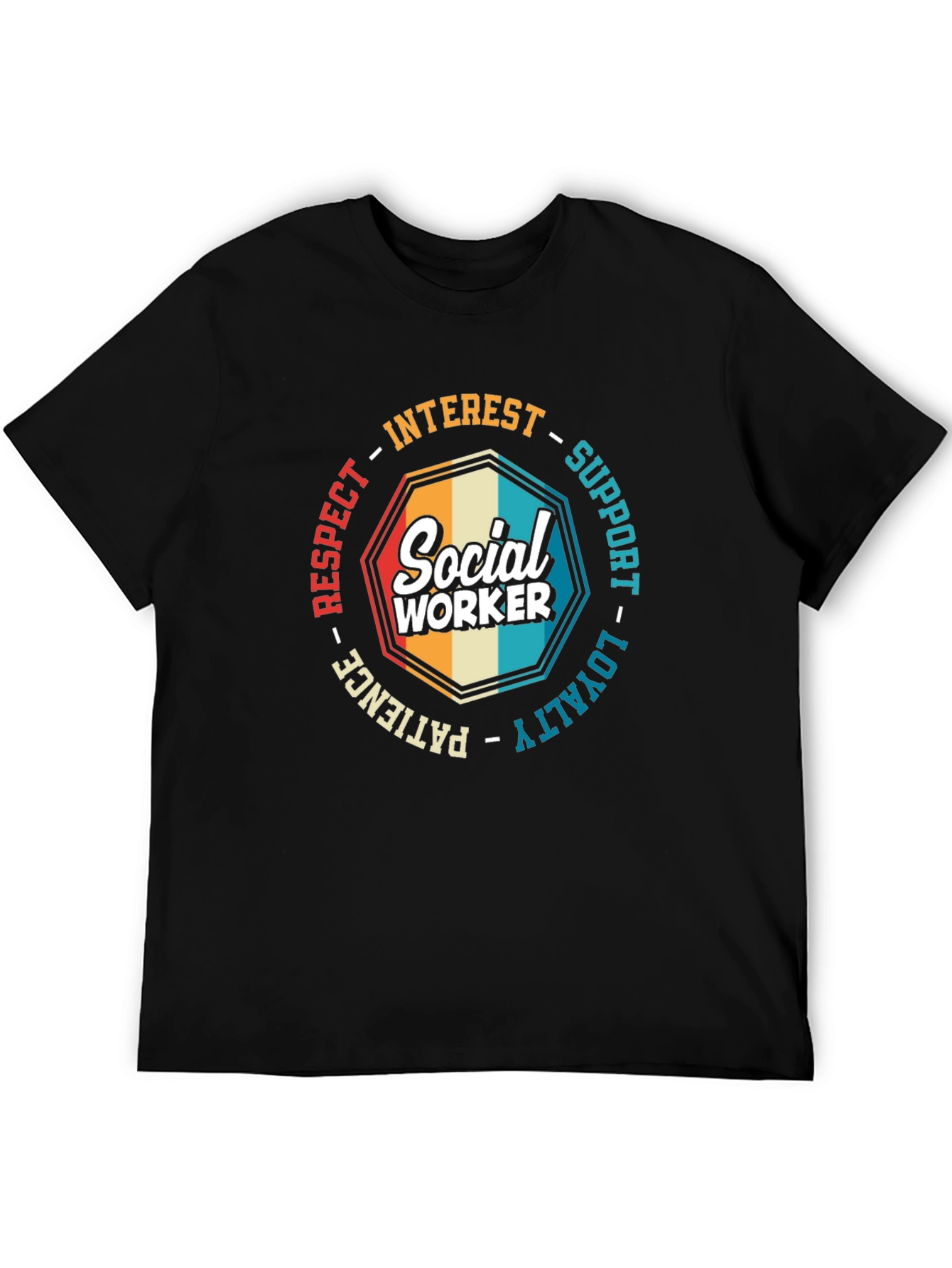 Social Worker T-Shirt: Respect Loyalty & Support