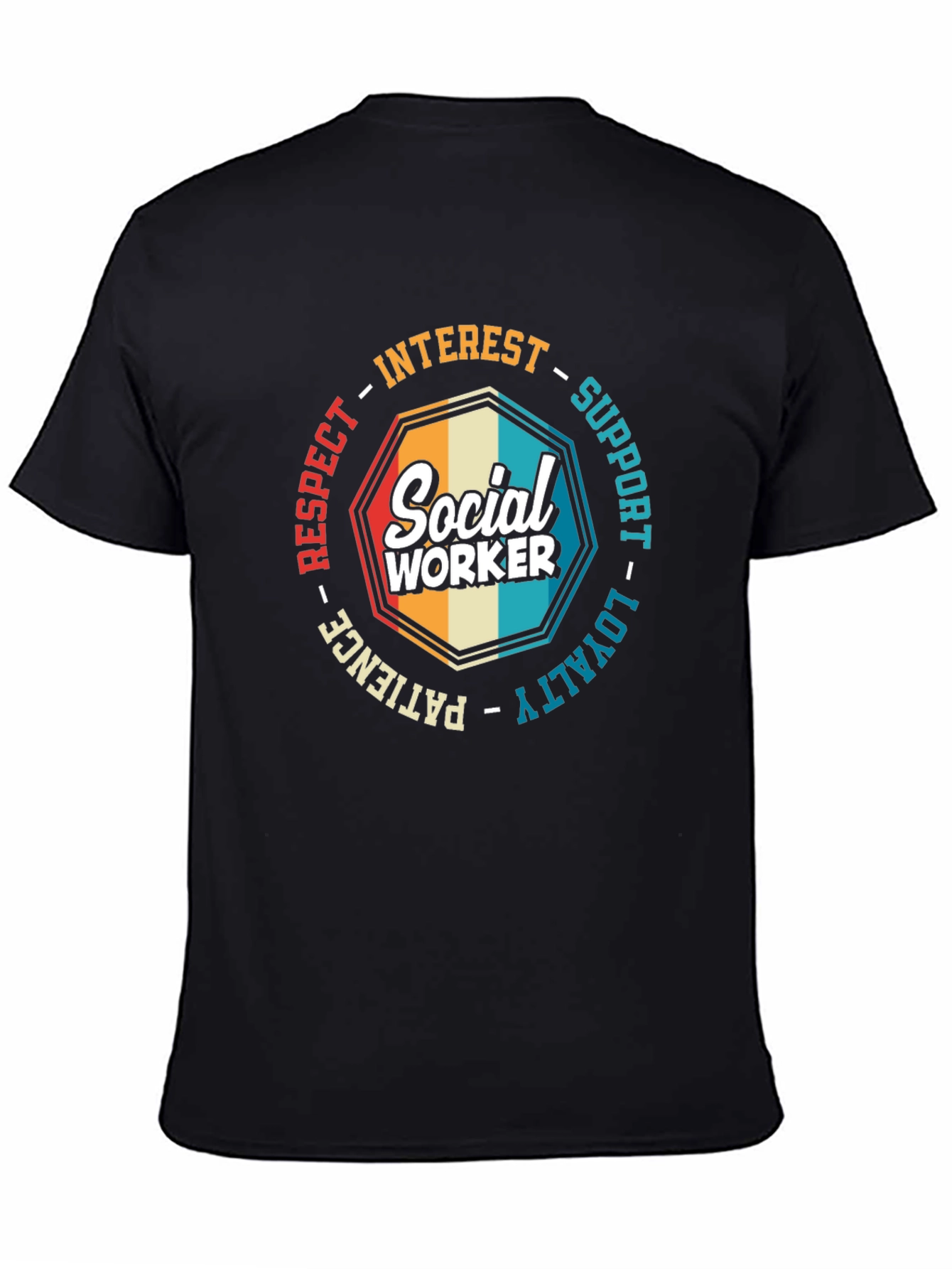 Social Worker T-Shirt: Respect Loyalty & Support