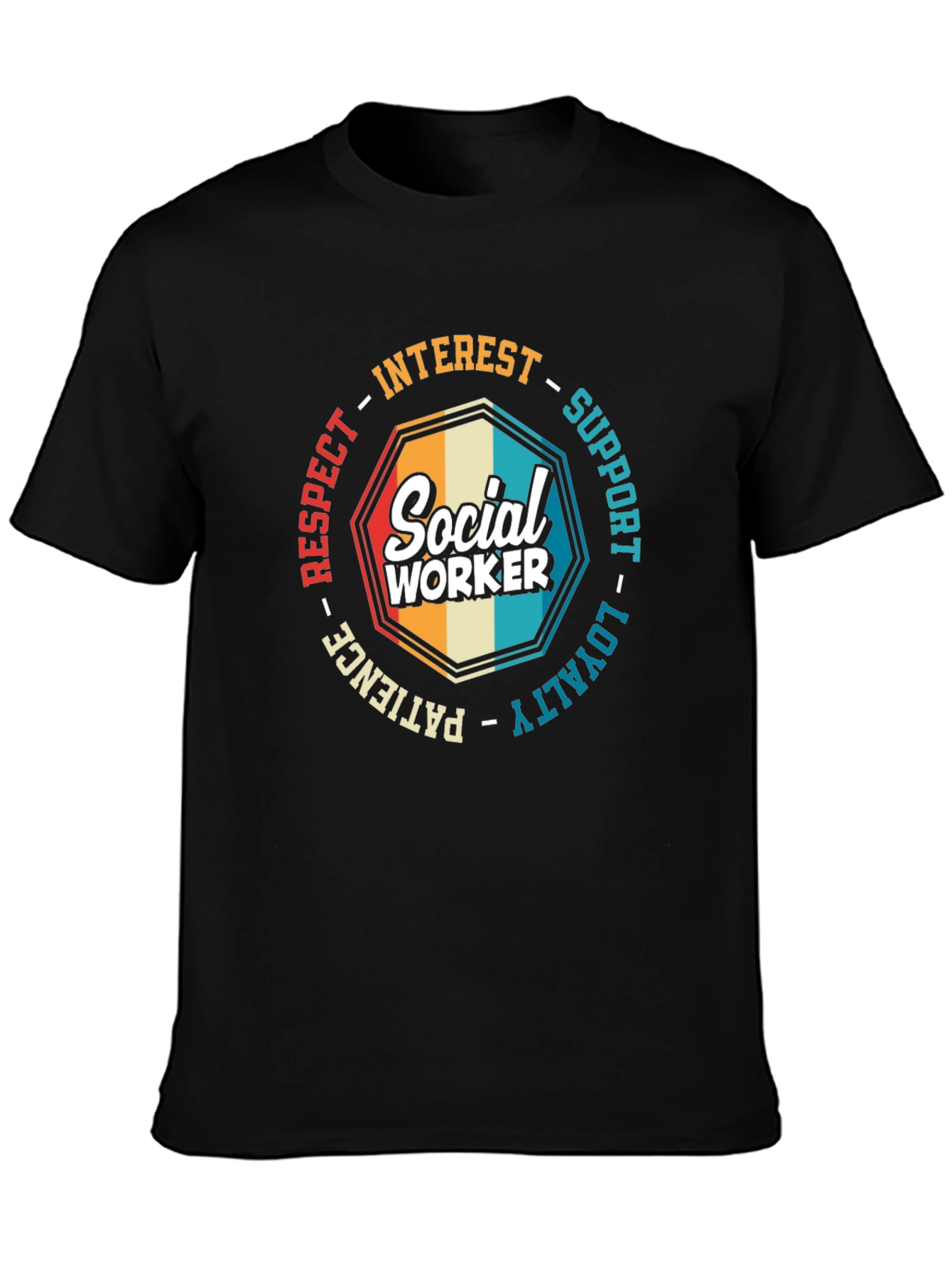 Social Worker T-Shirt: Respect Loyalty & Support