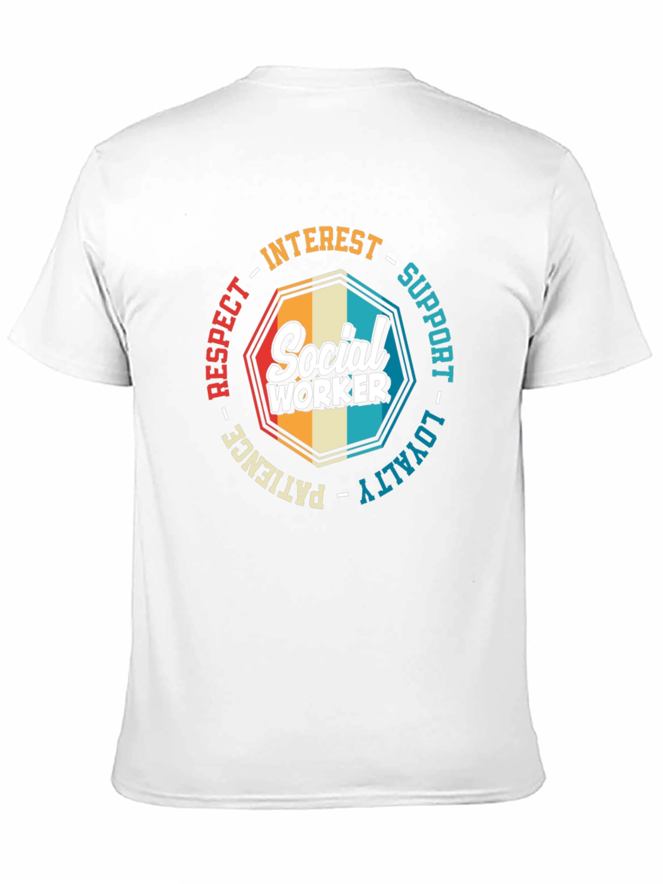 Social Worker T-Shirt: Respect Loyalty & Support