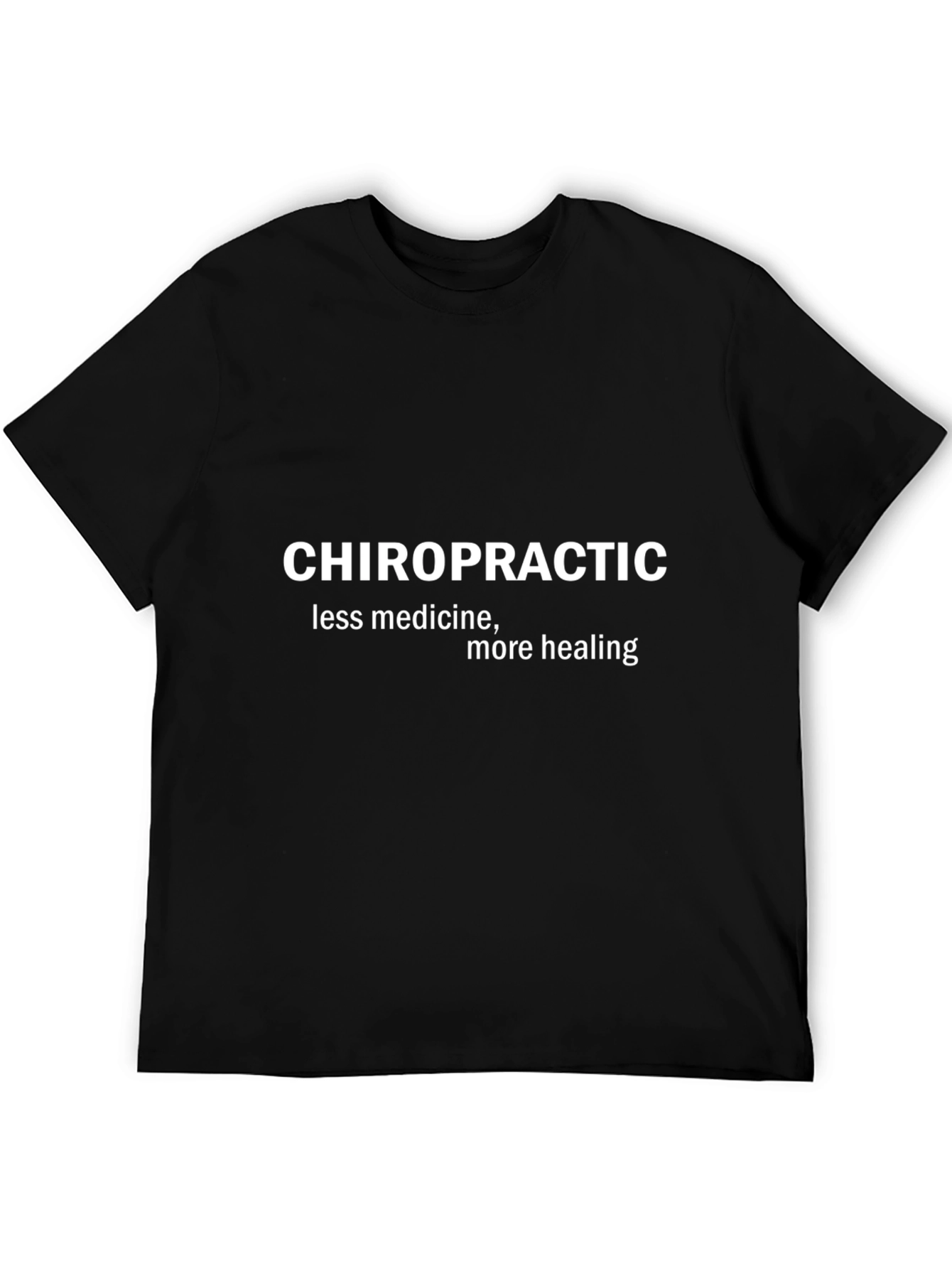 Chiropractic Tee: Less Medicine More Healing T-Shirt