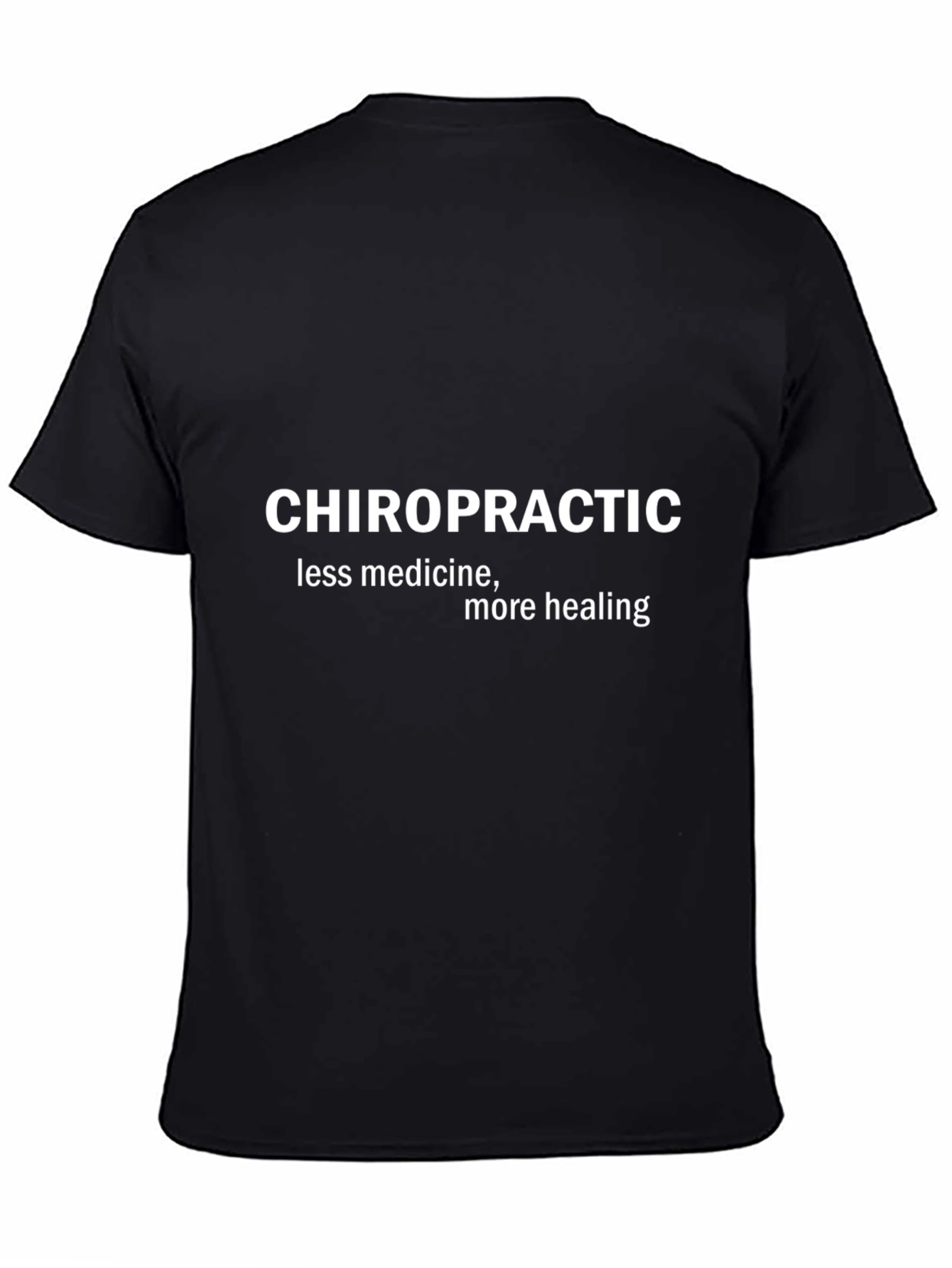 Chiropractic Tee: Less Medicine More Healing T-Shirt