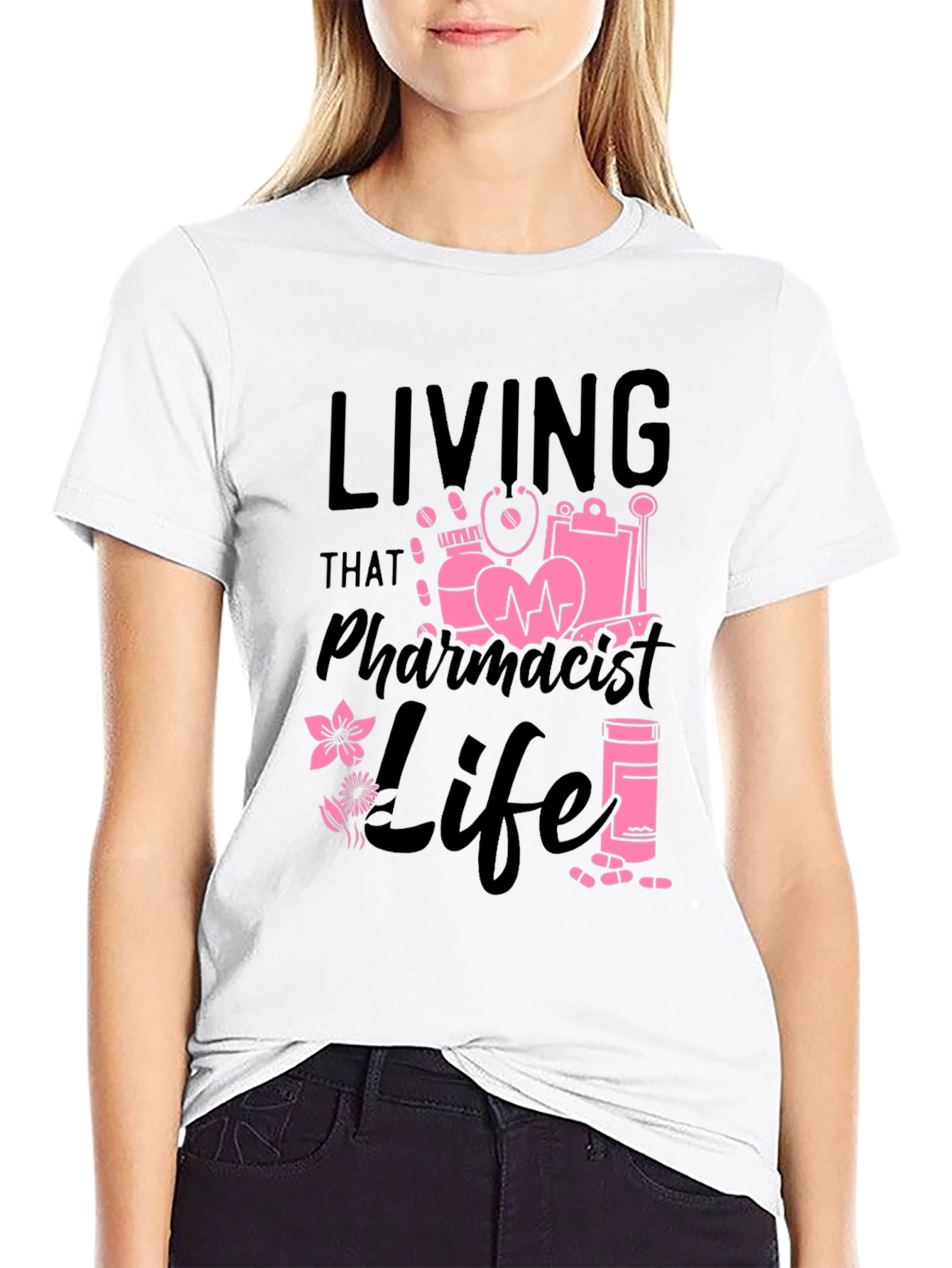 Living That Pharmacist Life T-Shirt
