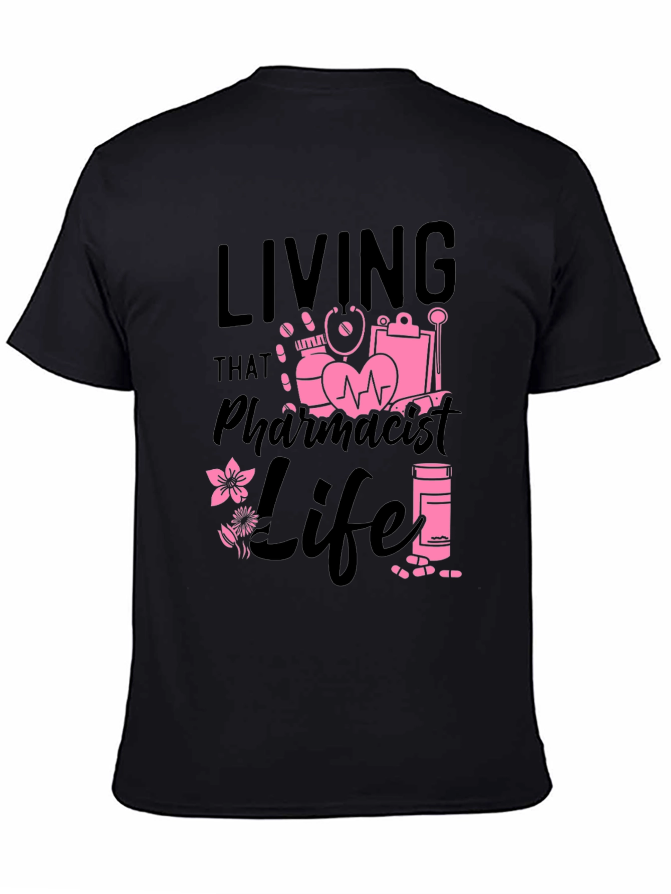 Living That Pharmacist Life T-Shirt