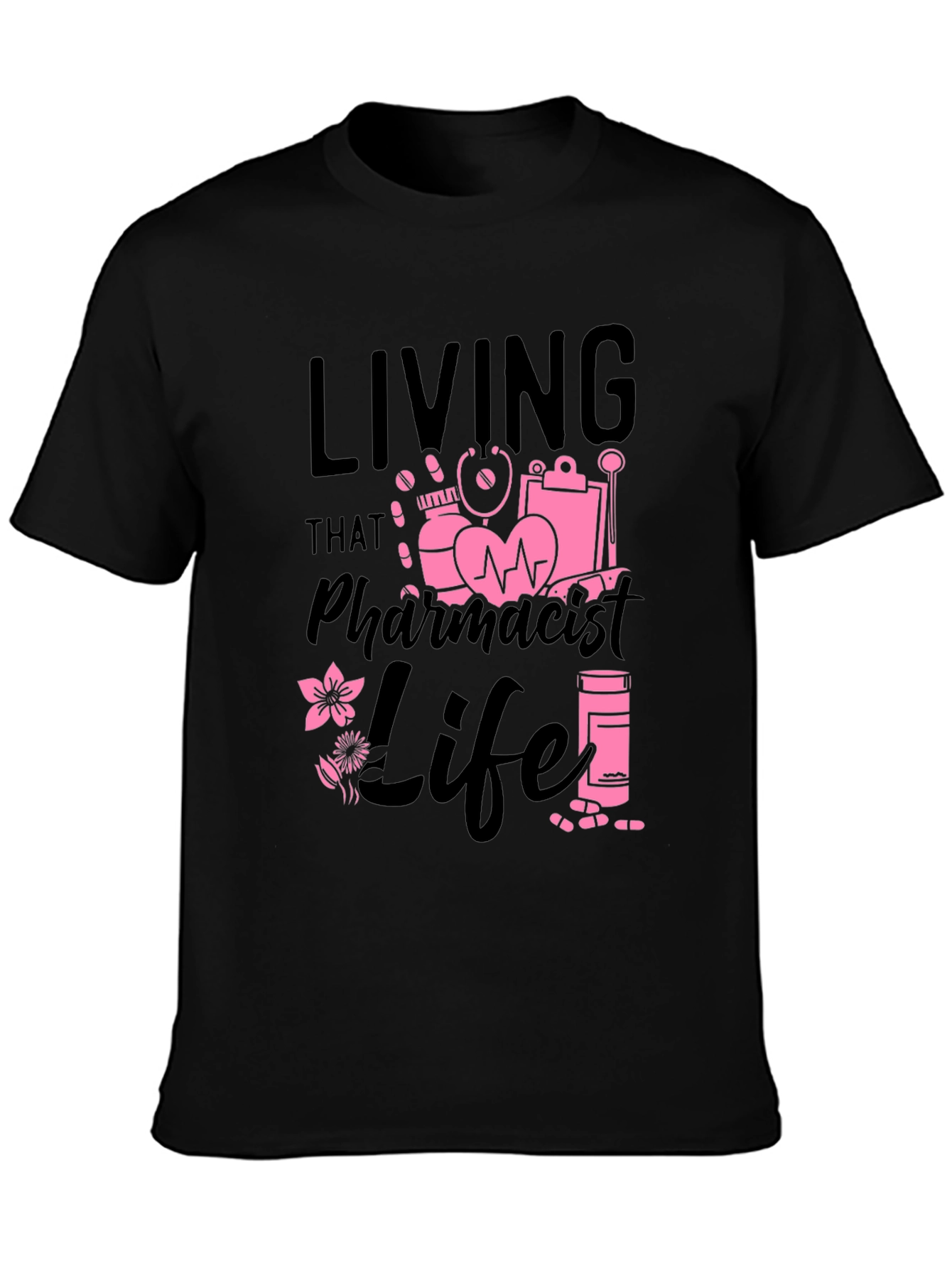 Living That Pharmacist Life T-Shirt