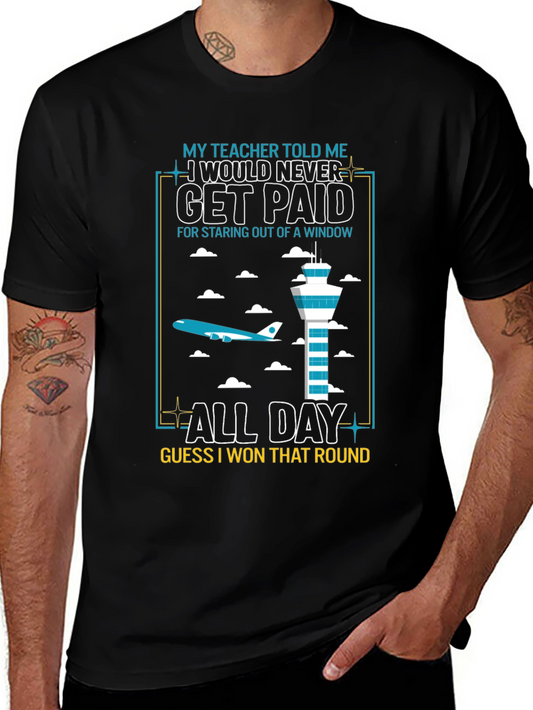 Funny Air Traffic Controller T-Shirt: I Get Paid to Look!