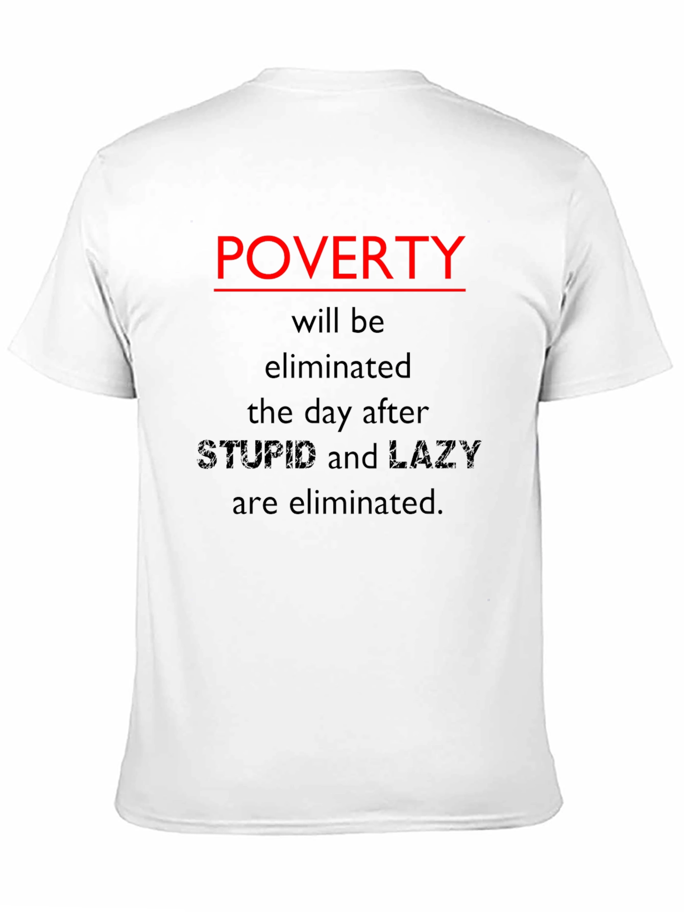Poverty Elimination Graphic Tee