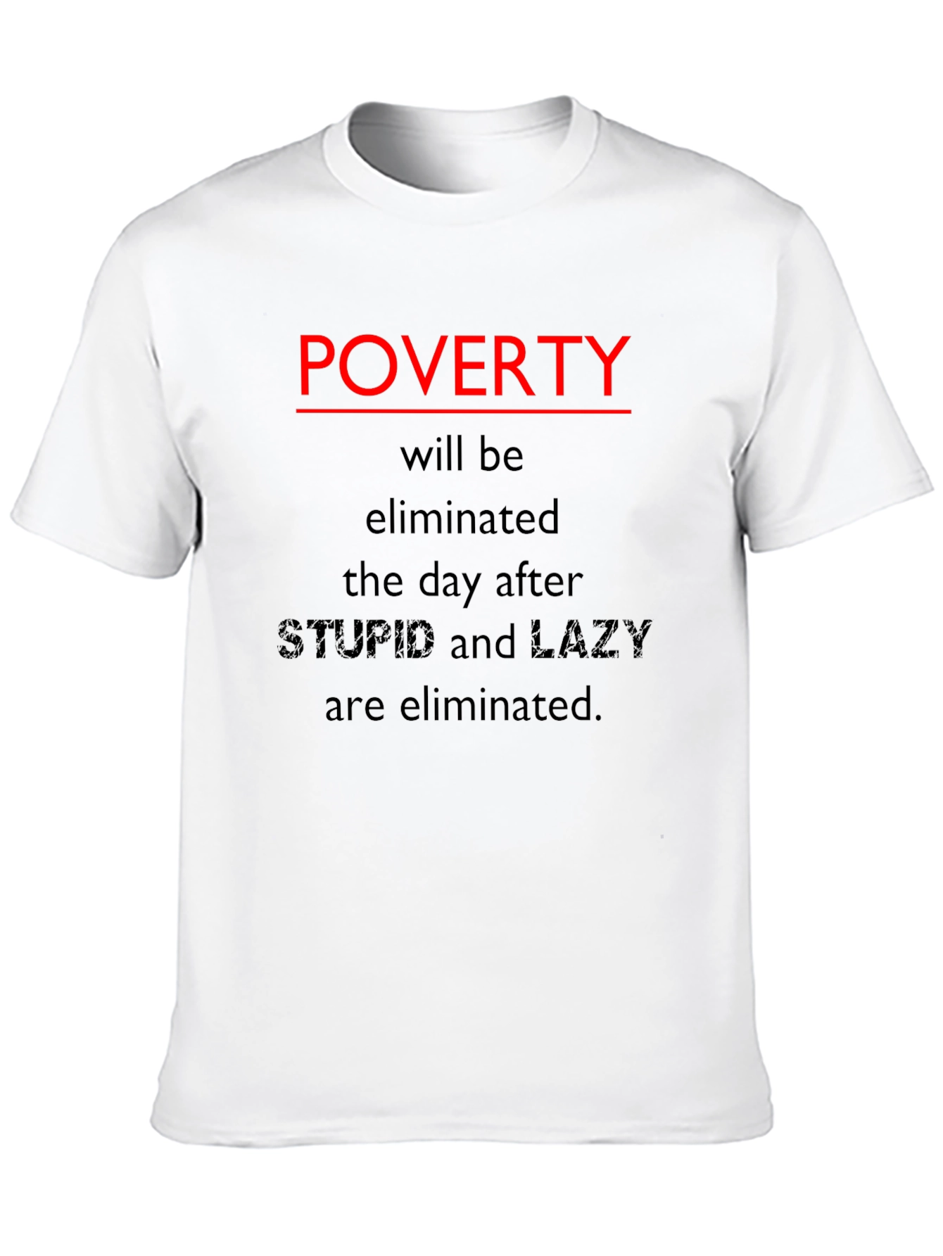 Poverty Elimination Graphic Tee