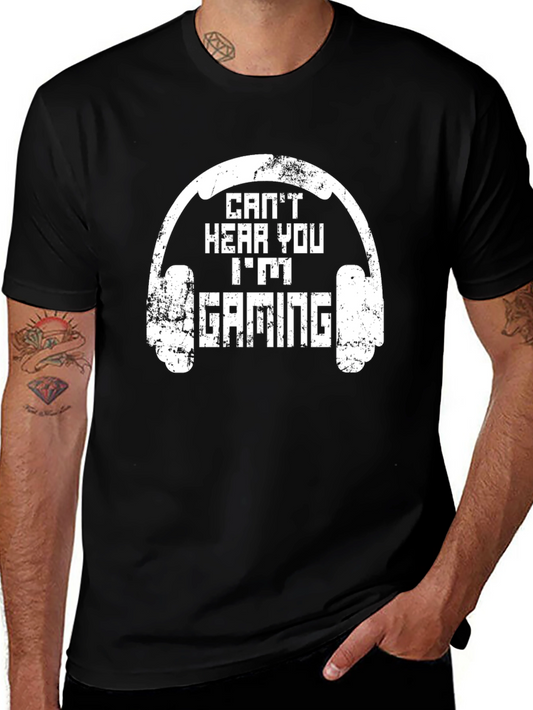 Cant Hear You Im Gaming T-Shirt