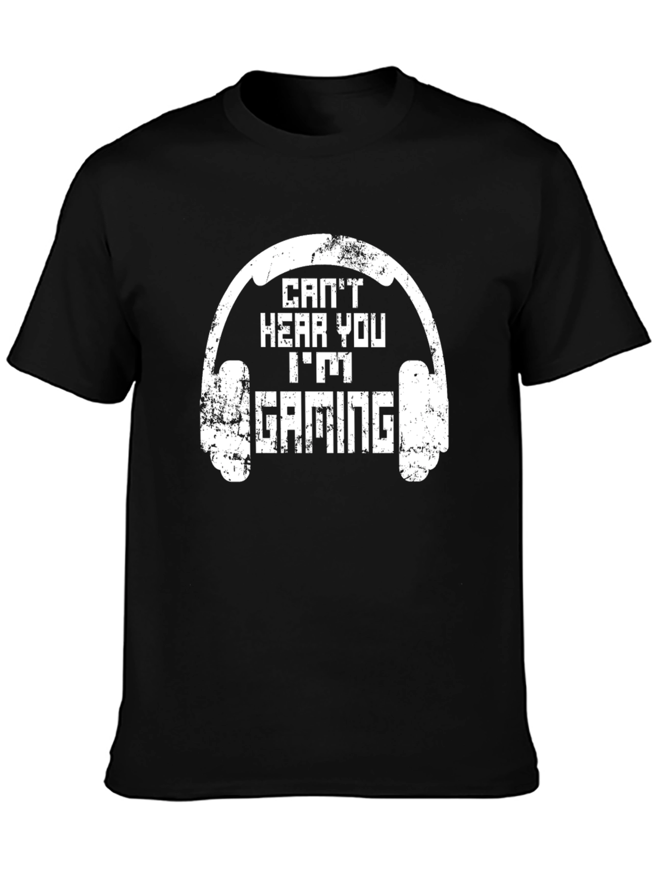 Cant Hear You Im Gaming T-Shirt