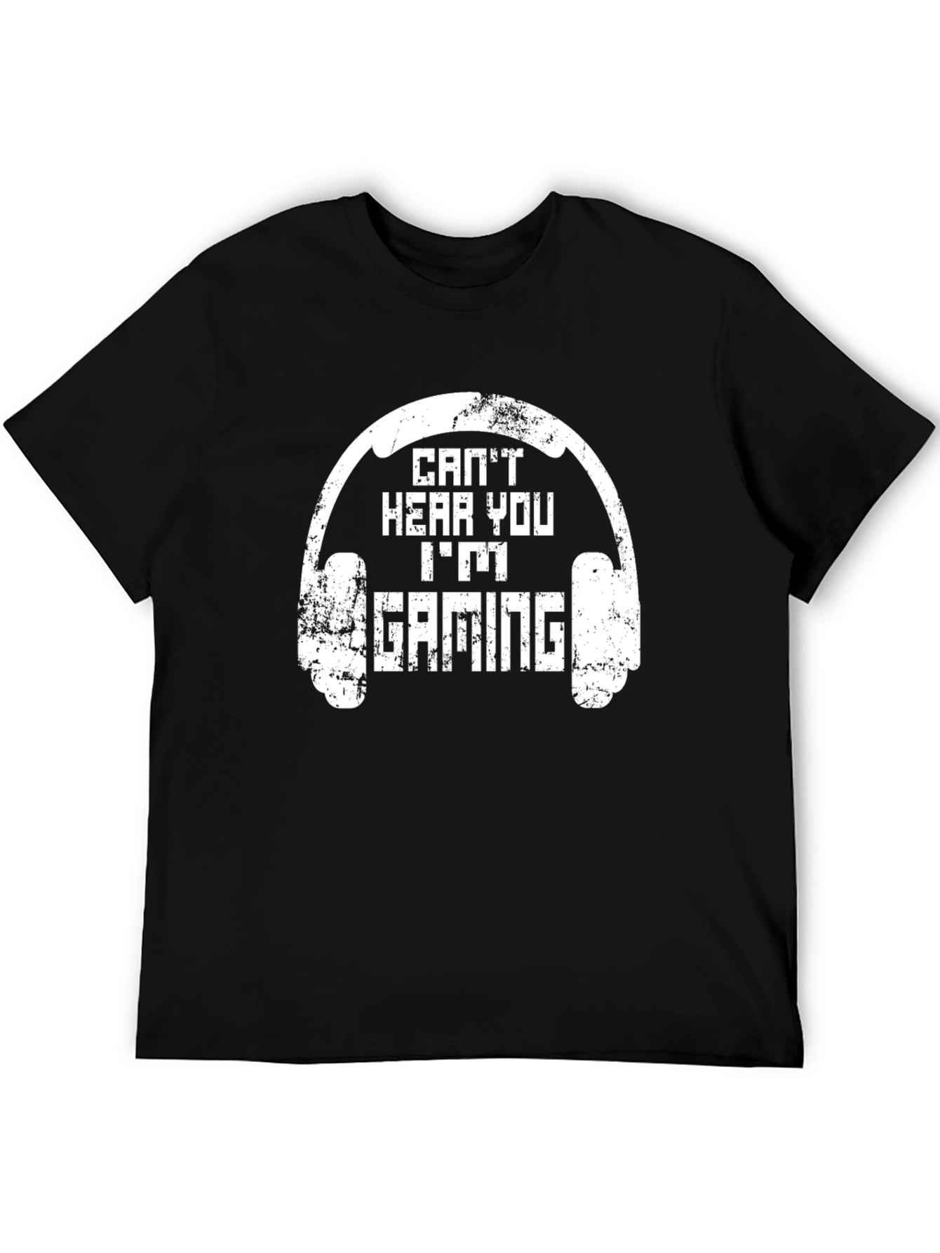 Cant Hear You Im Gaming T-Shirt