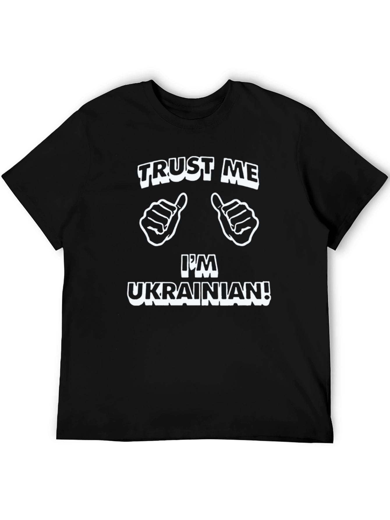 Trust Me Im Ukrainian! Graphic Tee