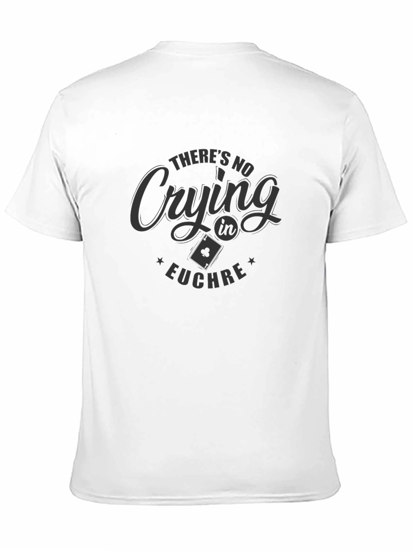 Theres No Crying in Euchre Graphic Tee