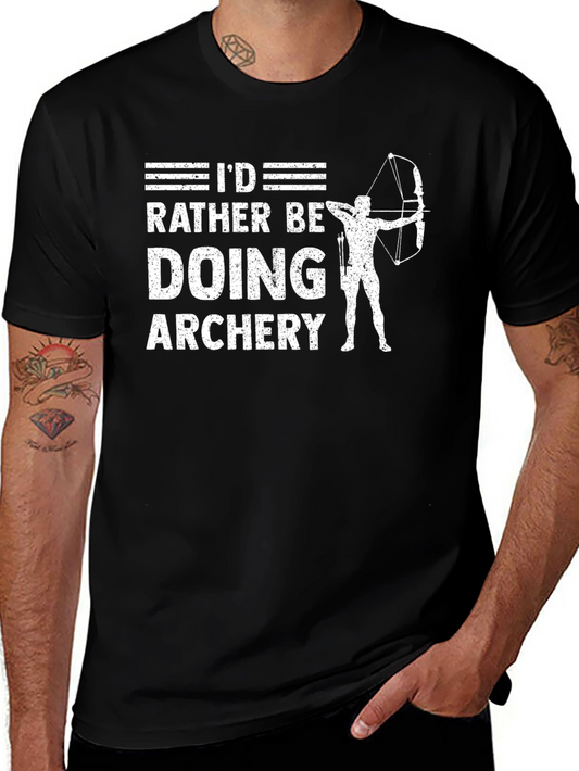 Archery T-Shirt: Id Rather Be Doing Archery