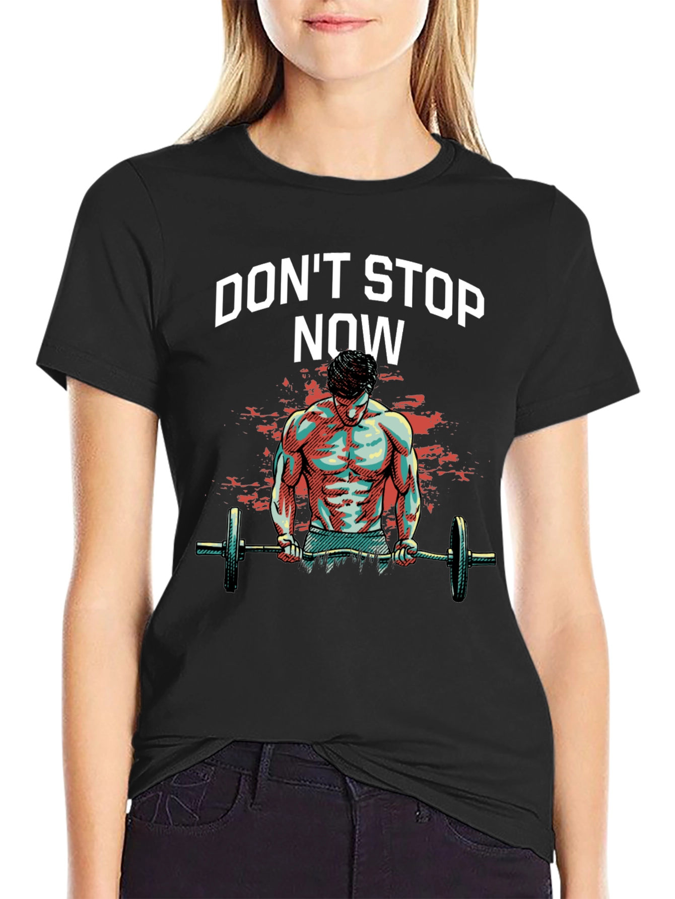 Dont Stop Now Gym T-Shirt - Fitness Motivation
