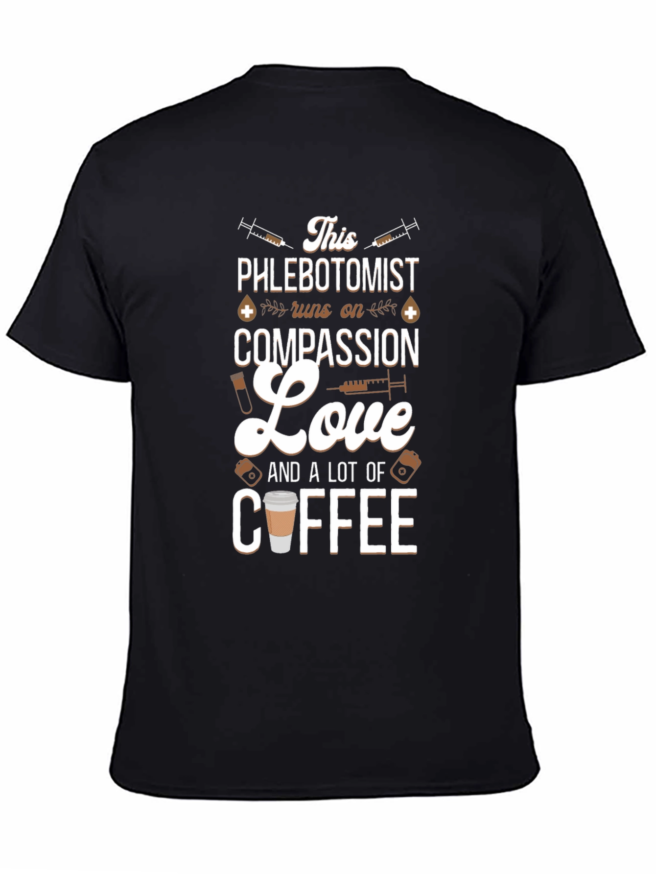 Phlebotomist Compassion Love and Coffee T-Shirt