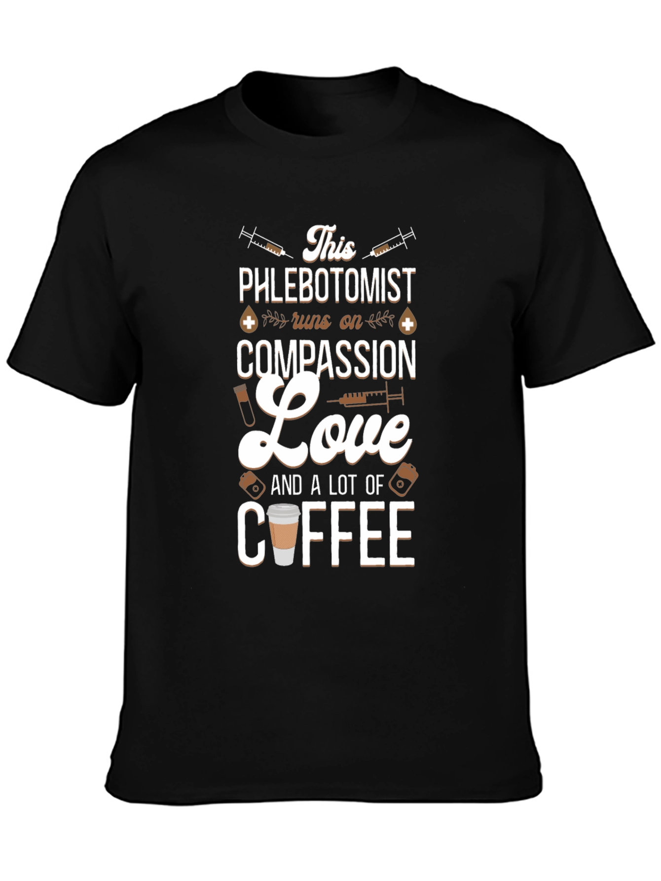 Phlebotomist Compassion Love and Coffee T-Shirt