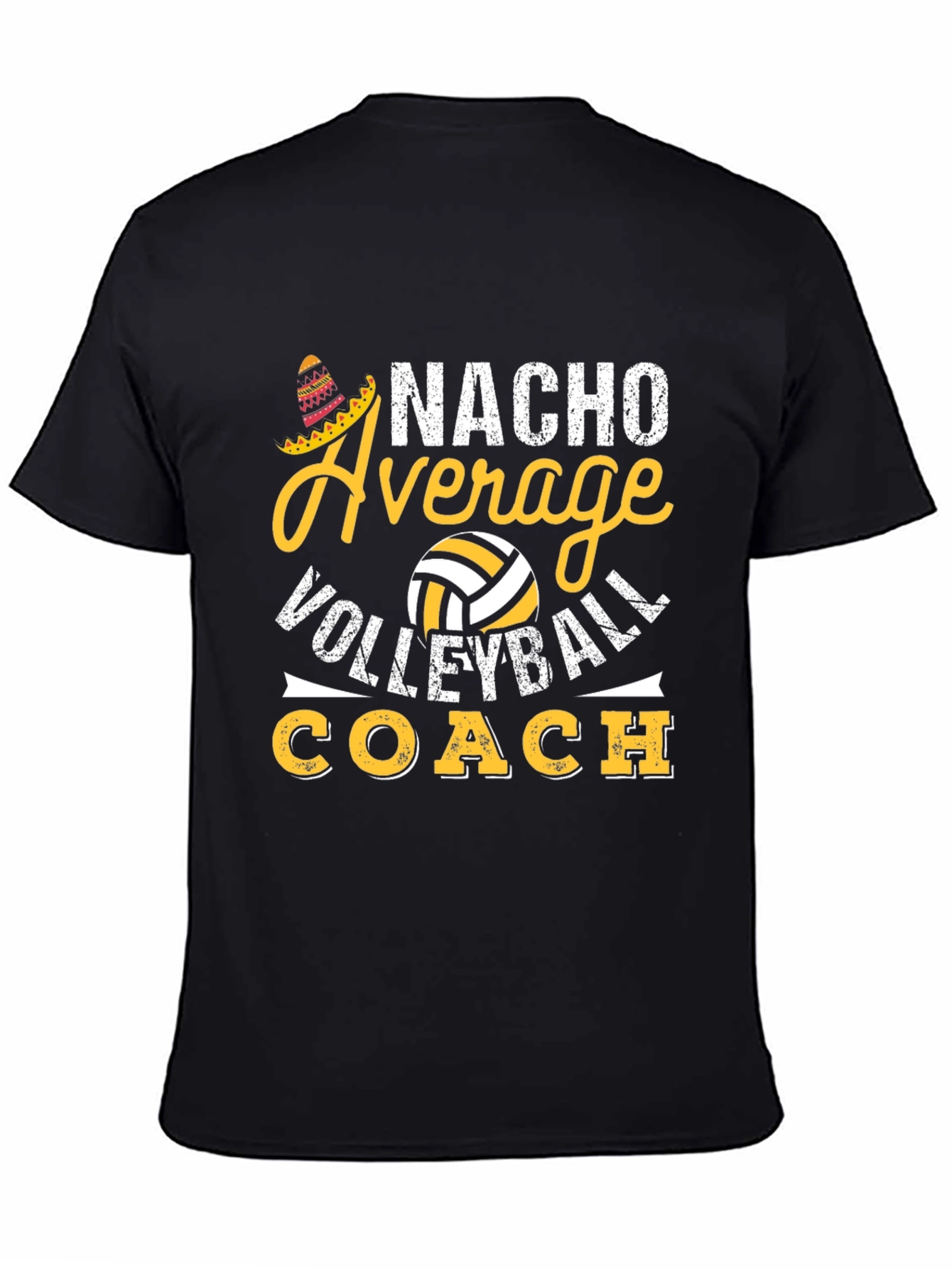 Nacho Average Volleyball Coach T-Shirt