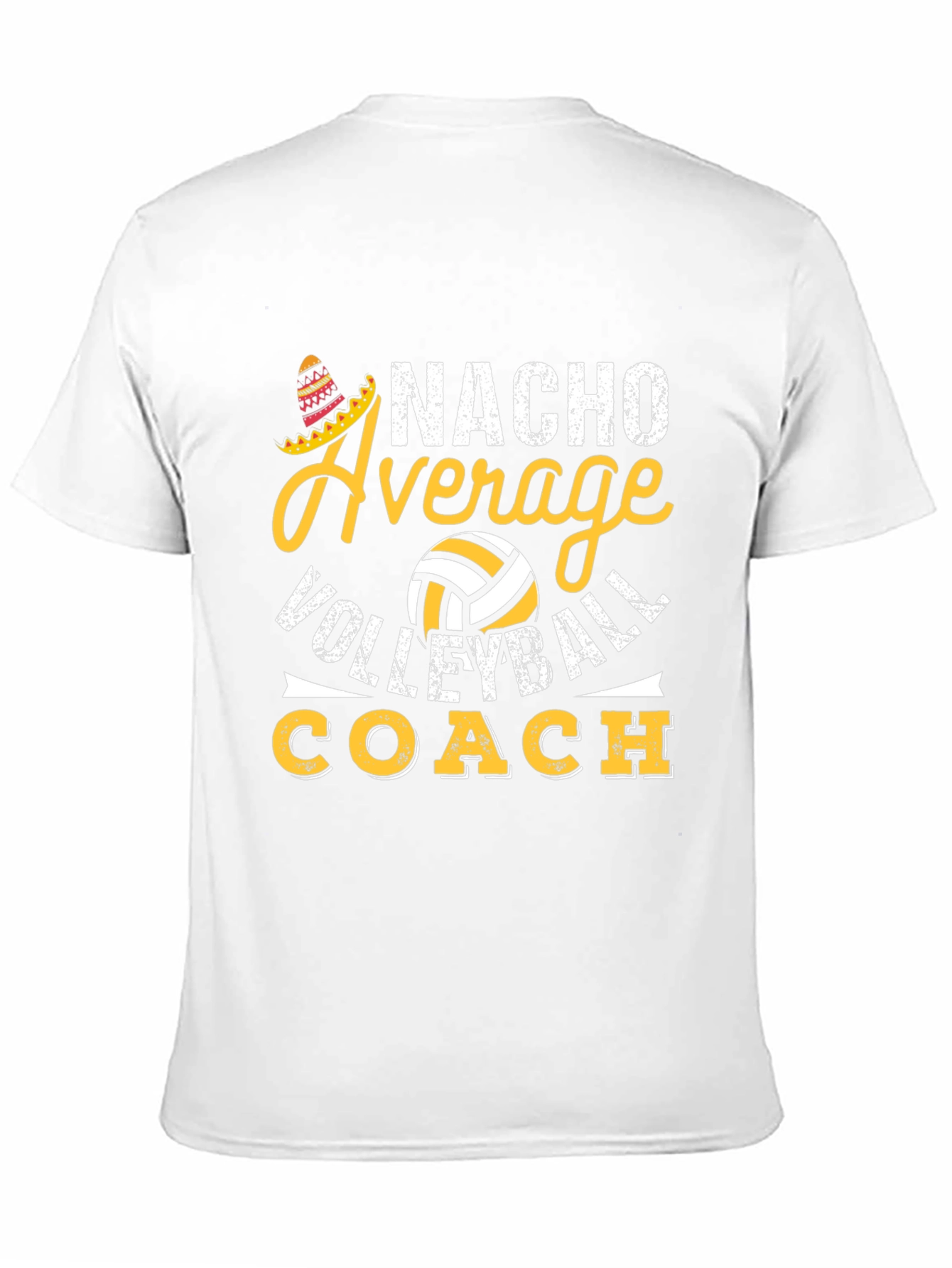 Nacho Average Volleyball Coach T-Shirt