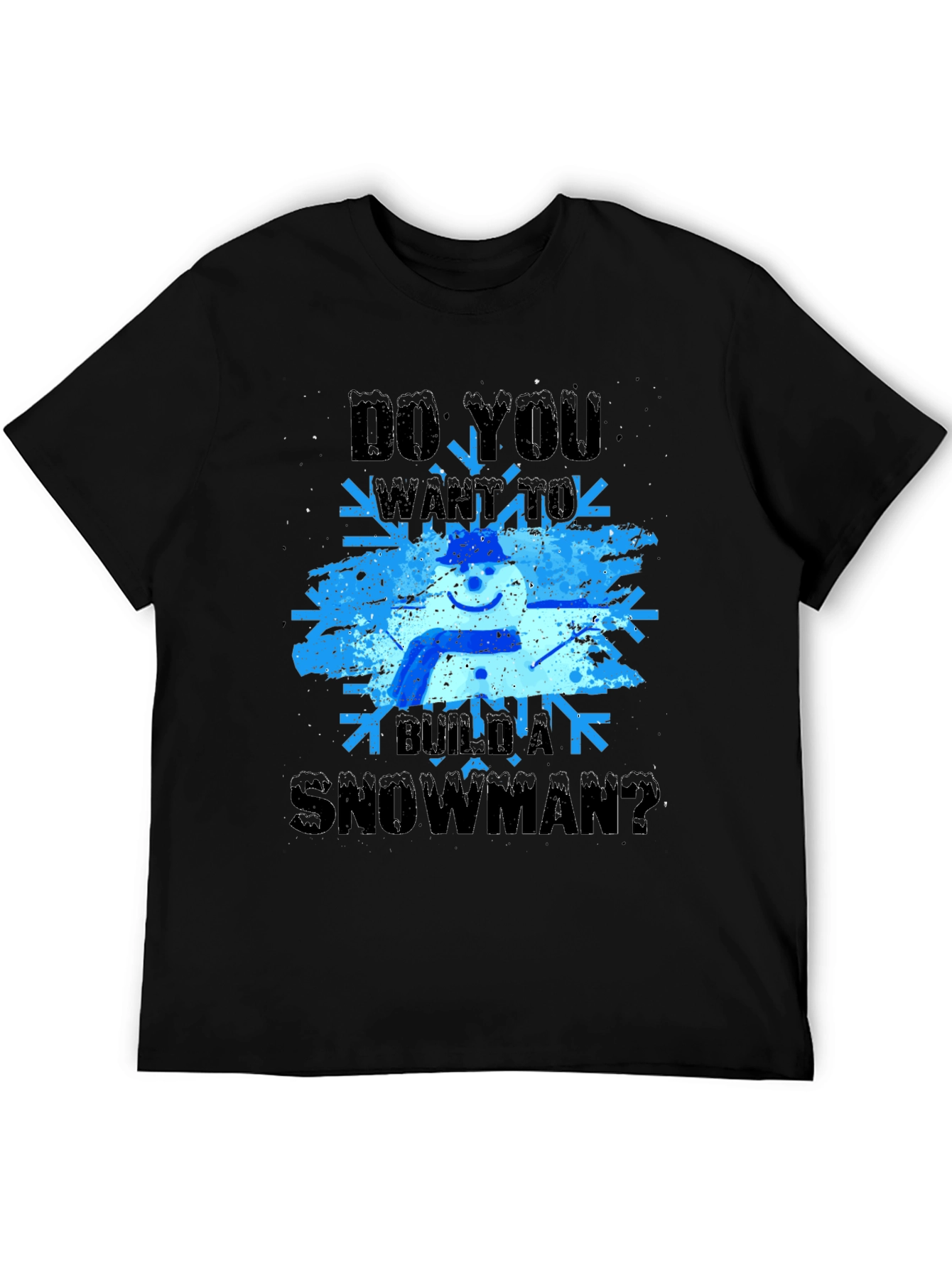 Do You Want to Build a Snowman T-Shirt