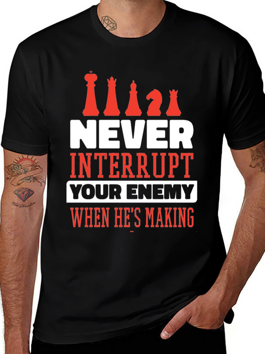 Chess T-Shirt - Never Interrupt Your Enemy Tee
