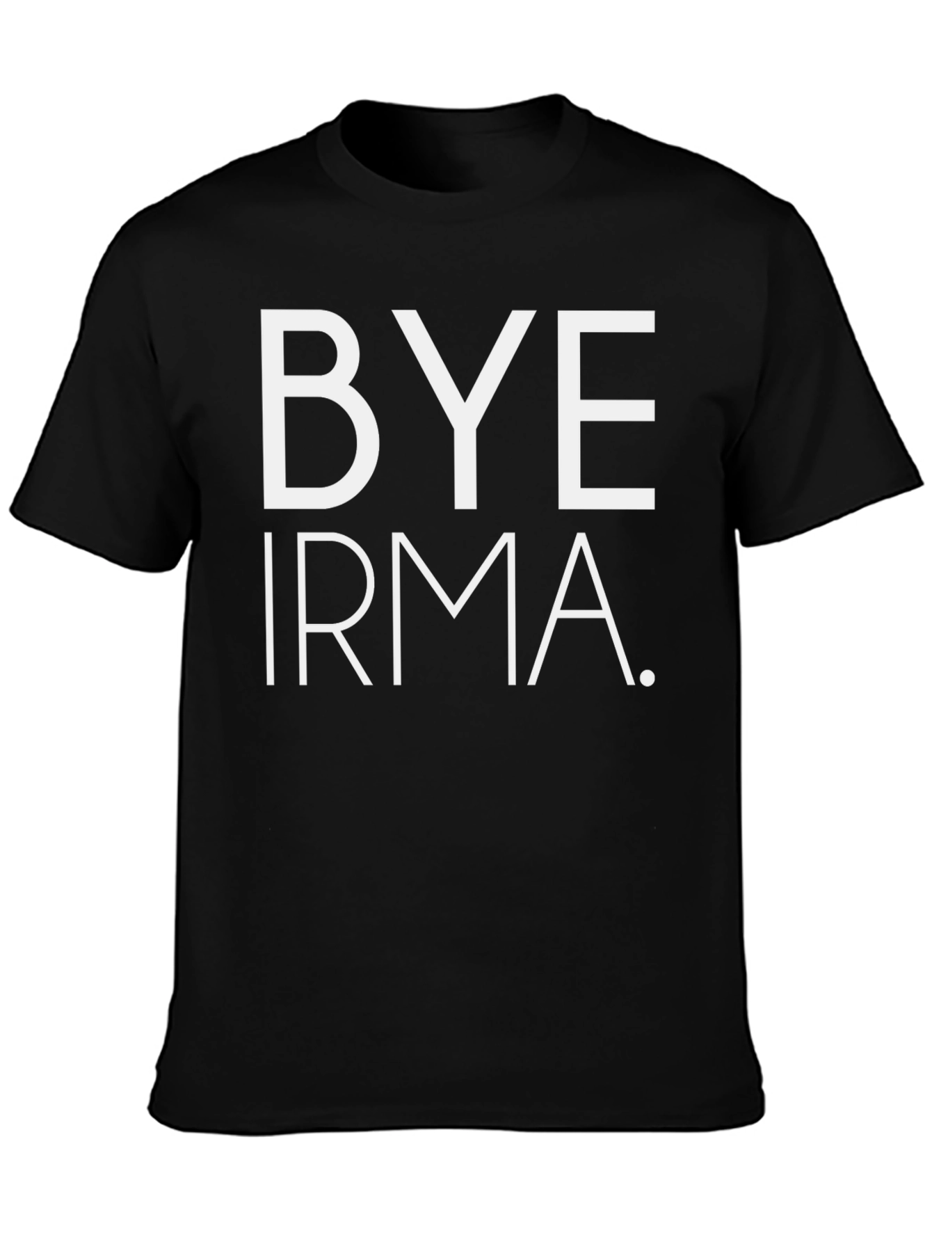 Bye Irma Graphic T-Shirt