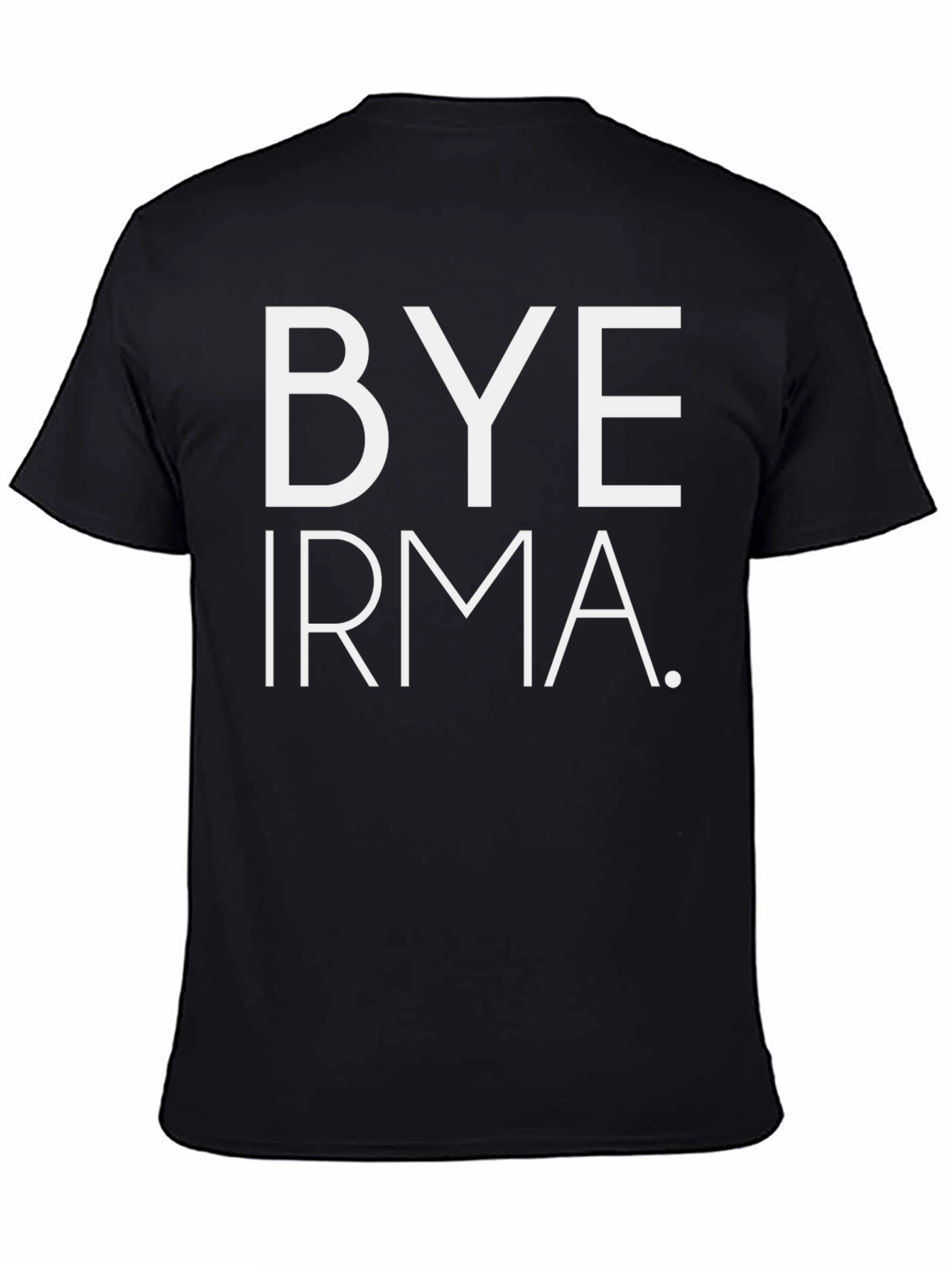 Bye Irma Graphic T-Shirt
