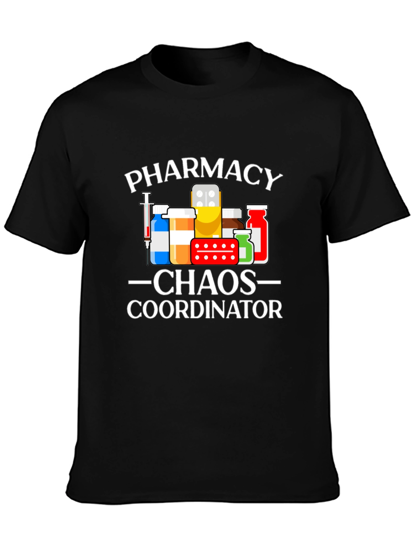 Pharmacy Chaos Coordinator Black T-Shirt