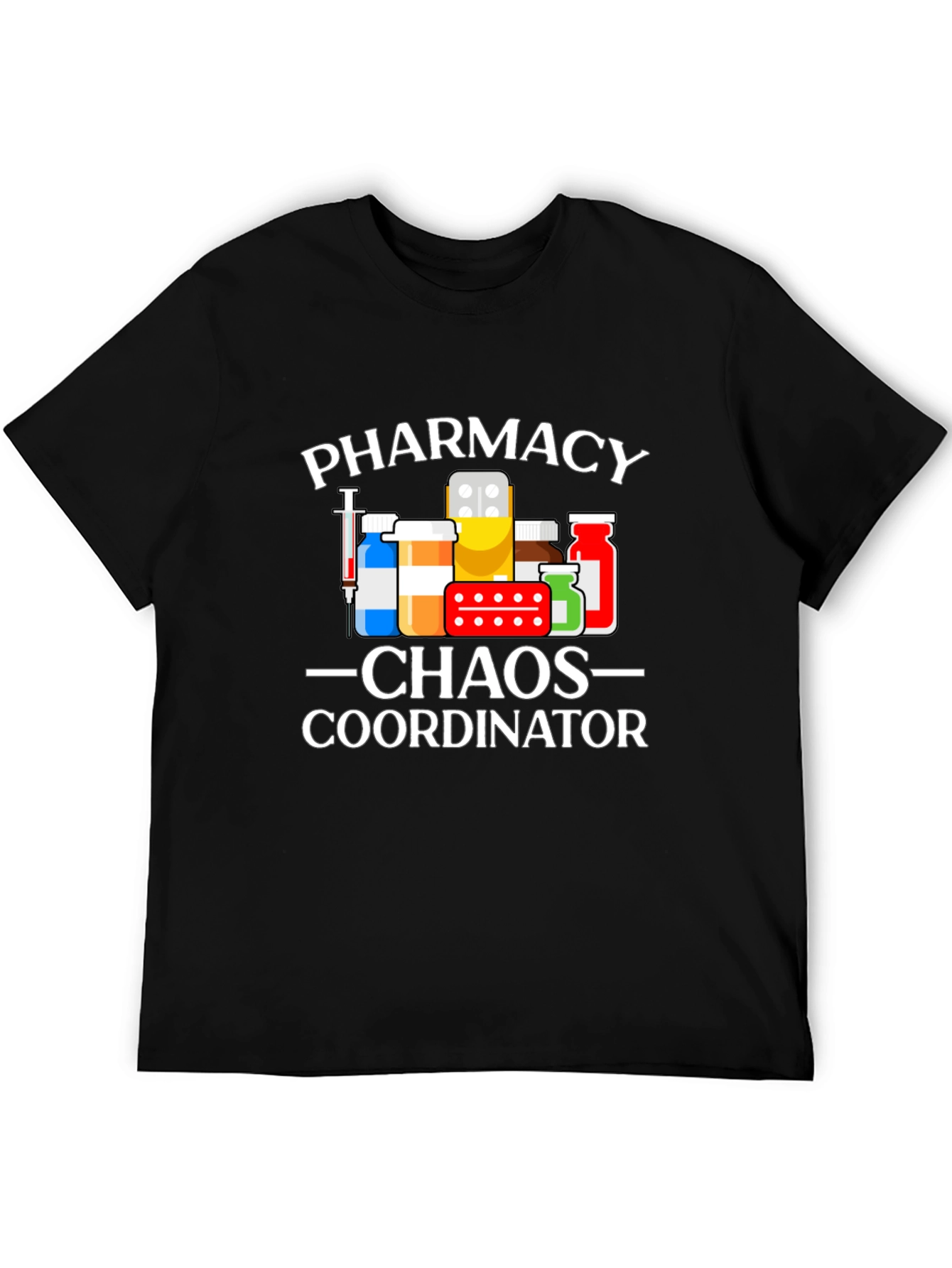 Pharmacy Chaos Coordinator Black T-Shirt