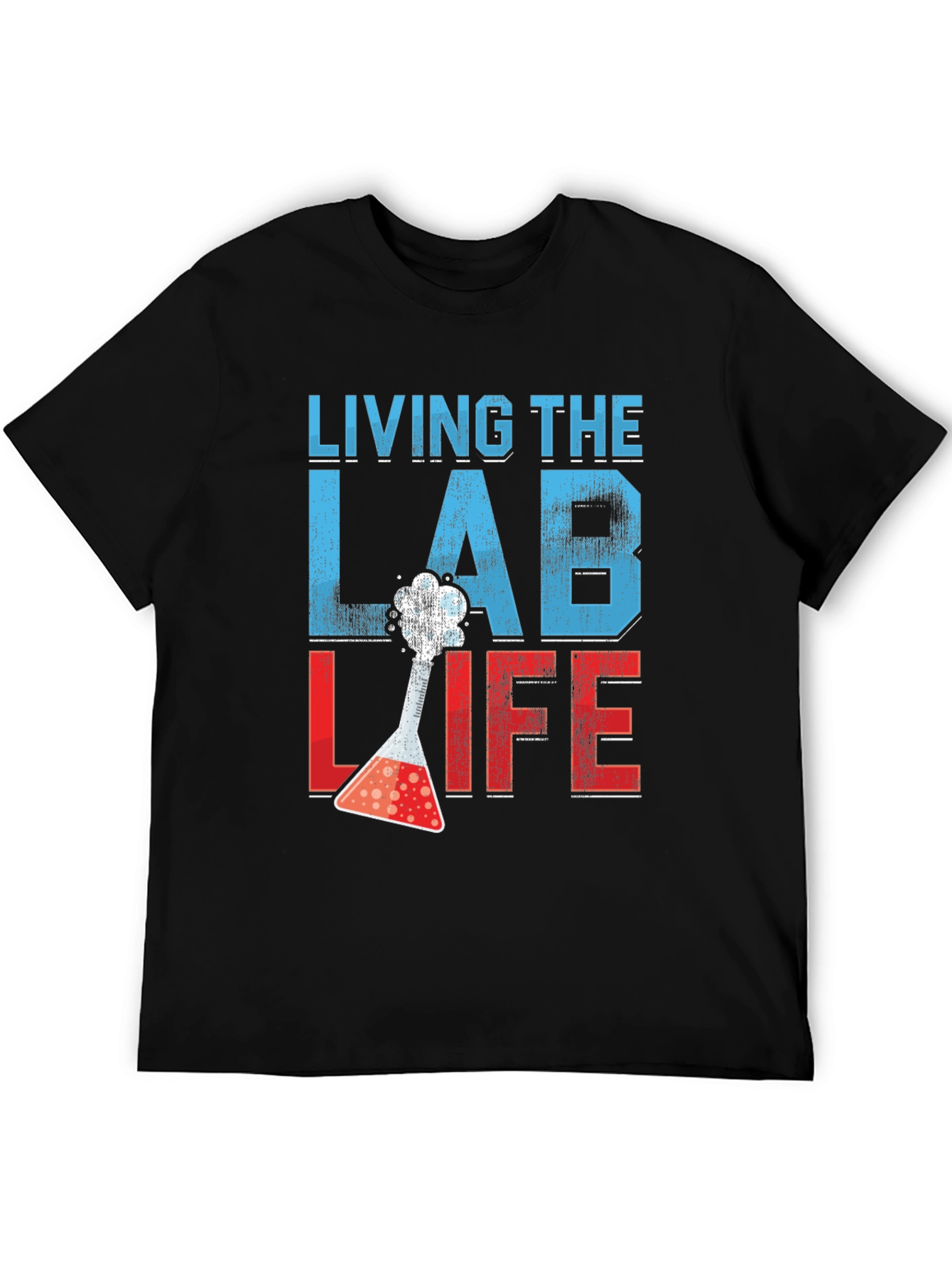 Living The Lab Life T-Shirt - Science Apparel