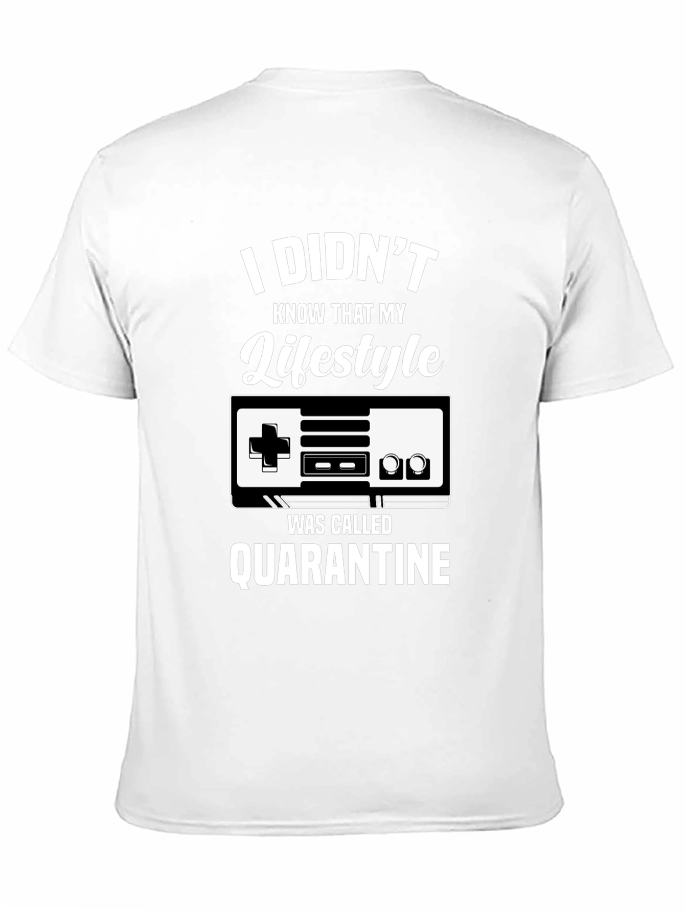 I Didnt Know Quarantine Lifestyle T-Shirt