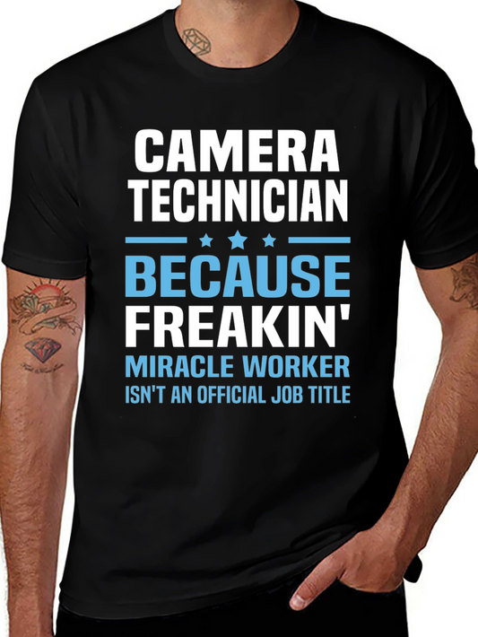 Camera Technician T-Shirt - Miracle Worker Funny Tee